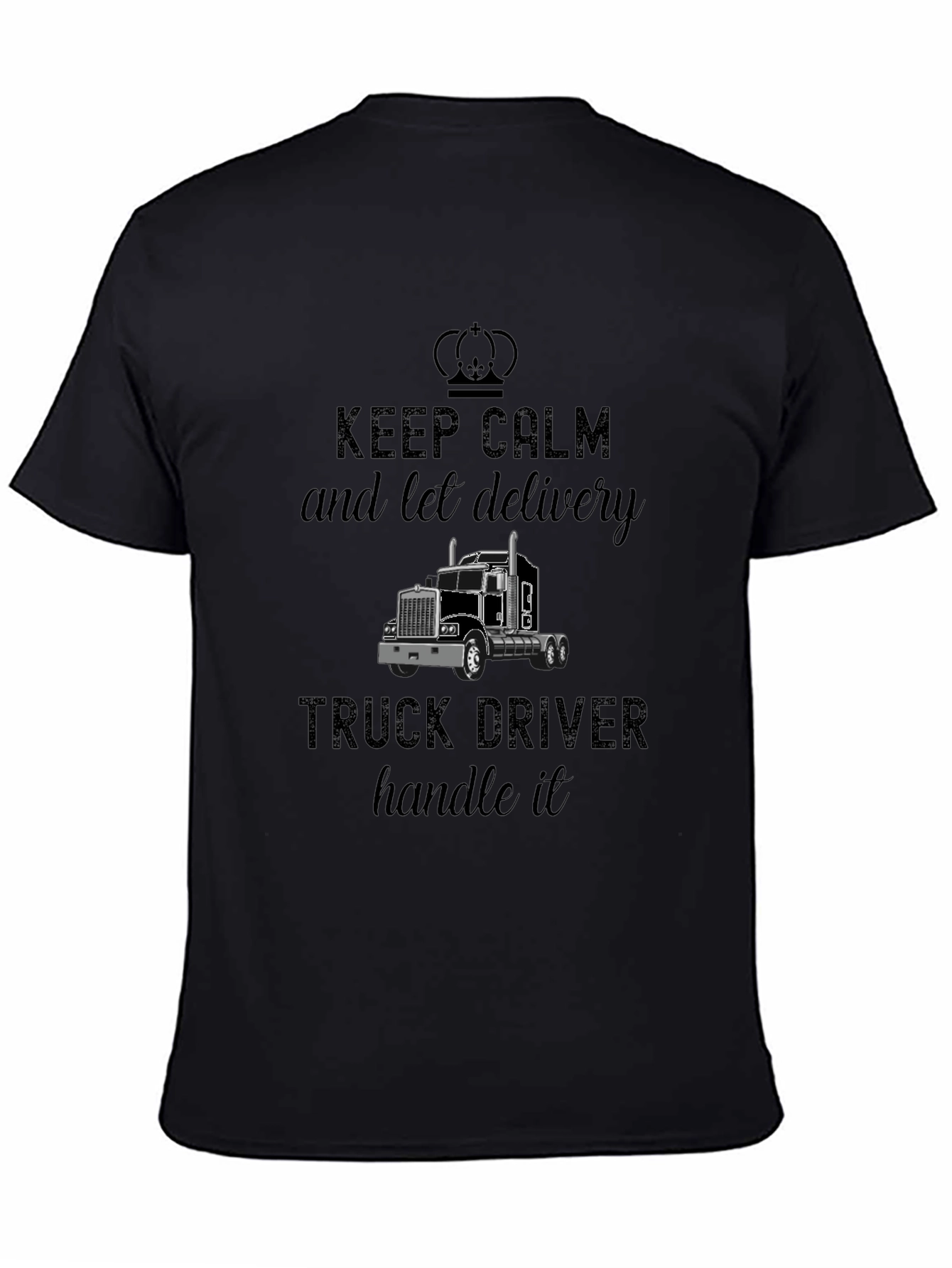 Black Keep Calm Delivery Truck Driver T-Shirt view 4