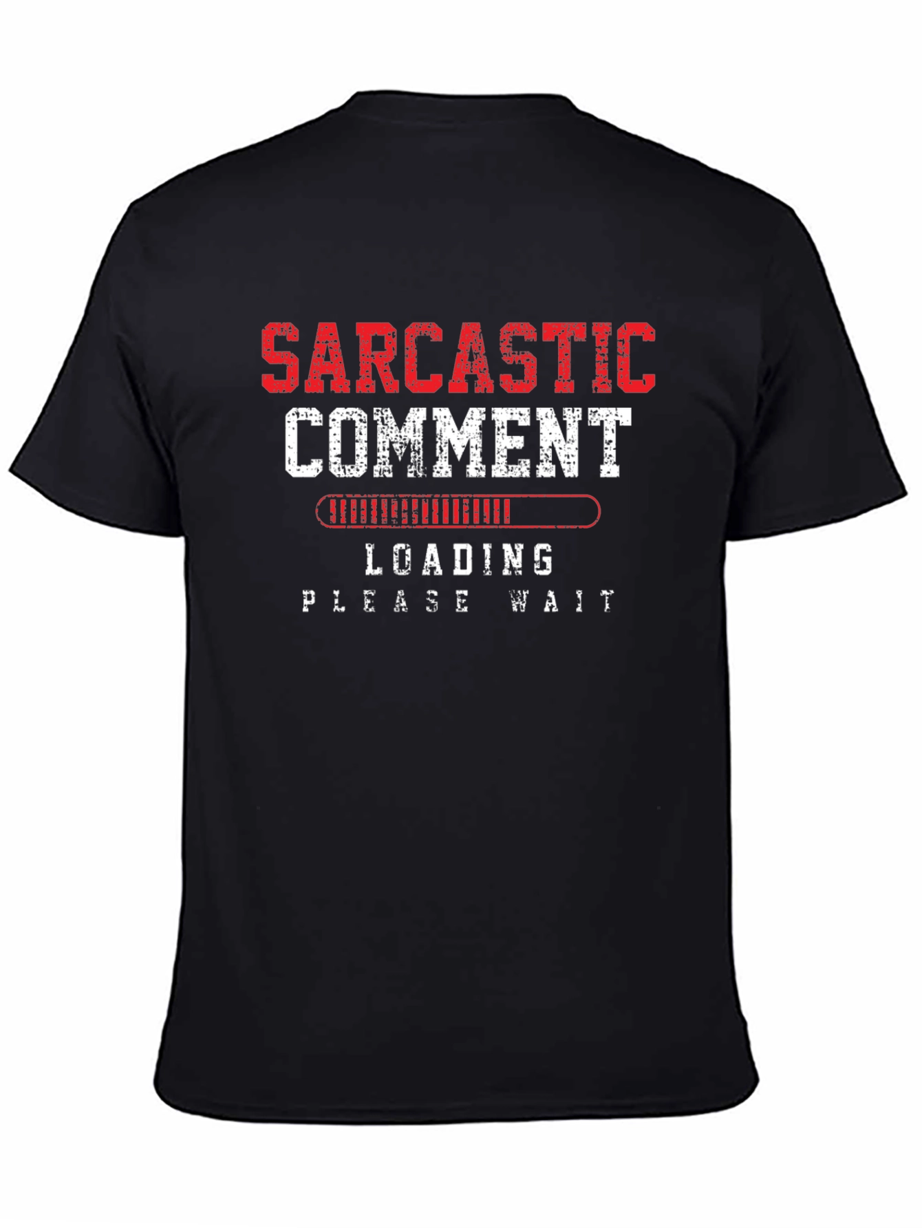 Black Sarcastic Comment Loading Graphic Tee view 4