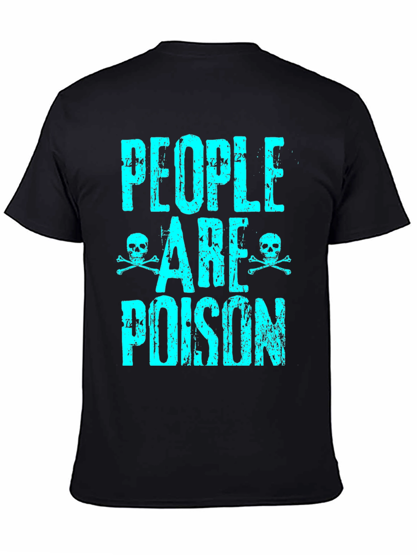 People are Poison Graphic T-Shirt - 4