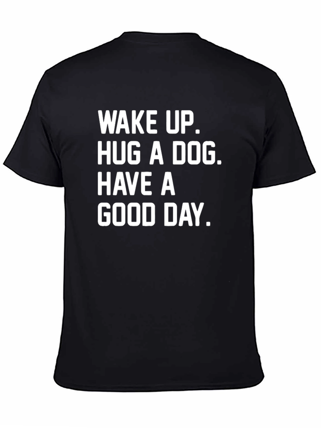 Black Wake Up Hug A Dog T-Shirt - Men's Graphic Tee view 4