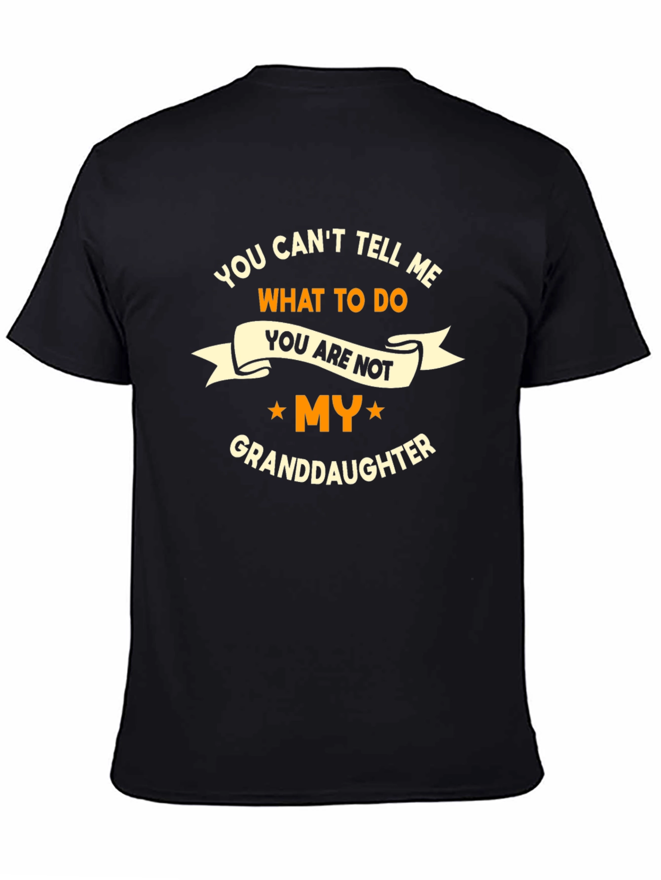 Black Funny Granddaughter T-Shirt - You Can't Tell Me view 4