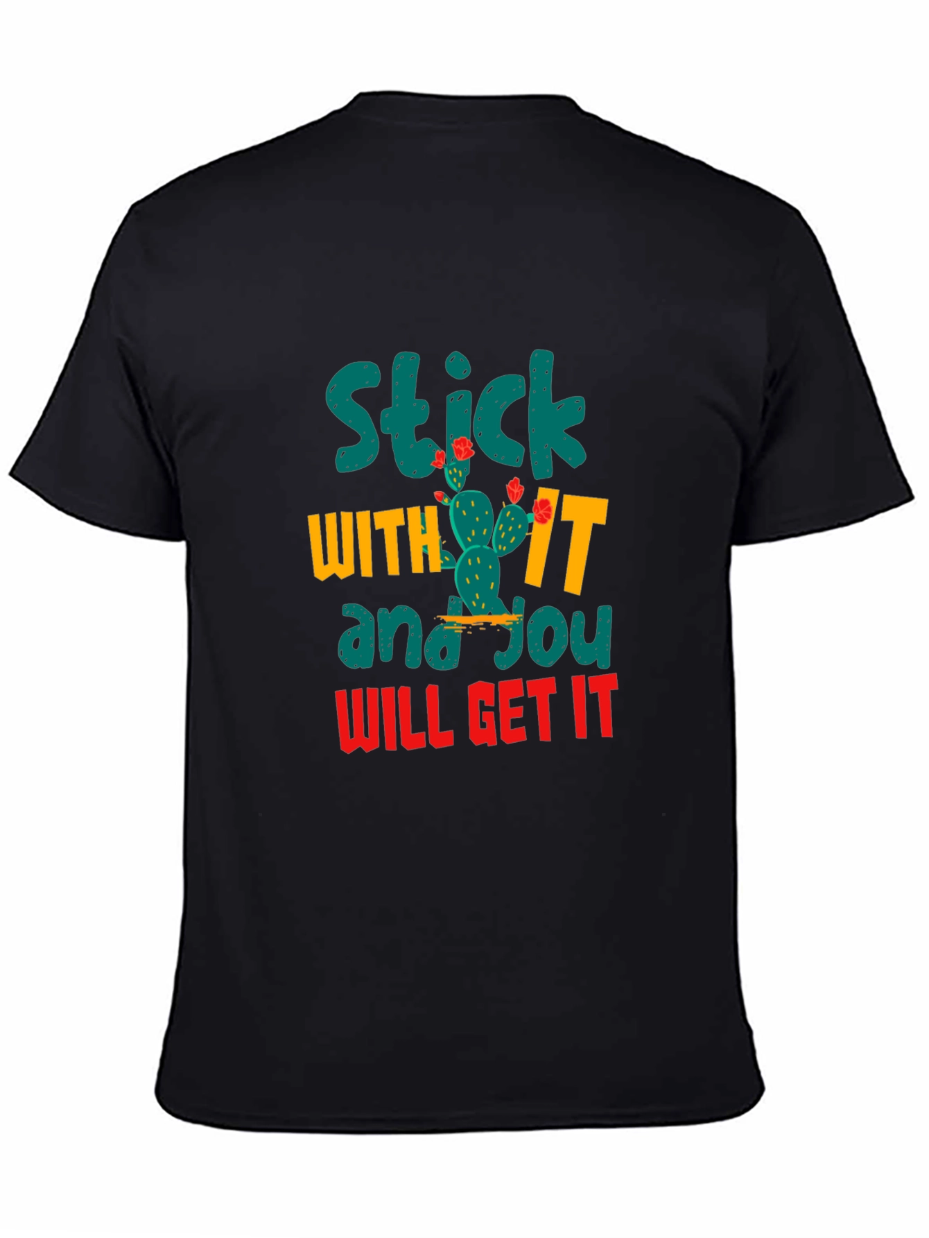 Black Motivational Cactus T-Shirt - Stick With It! view 4