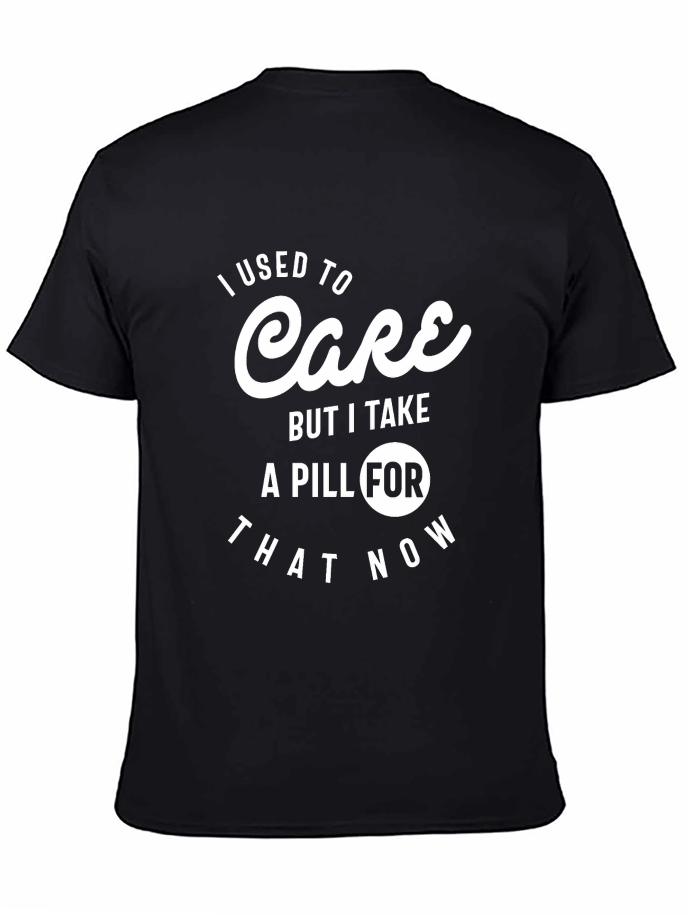 Black I Used to Care Pill Funny Graphic T-Shirt view 4