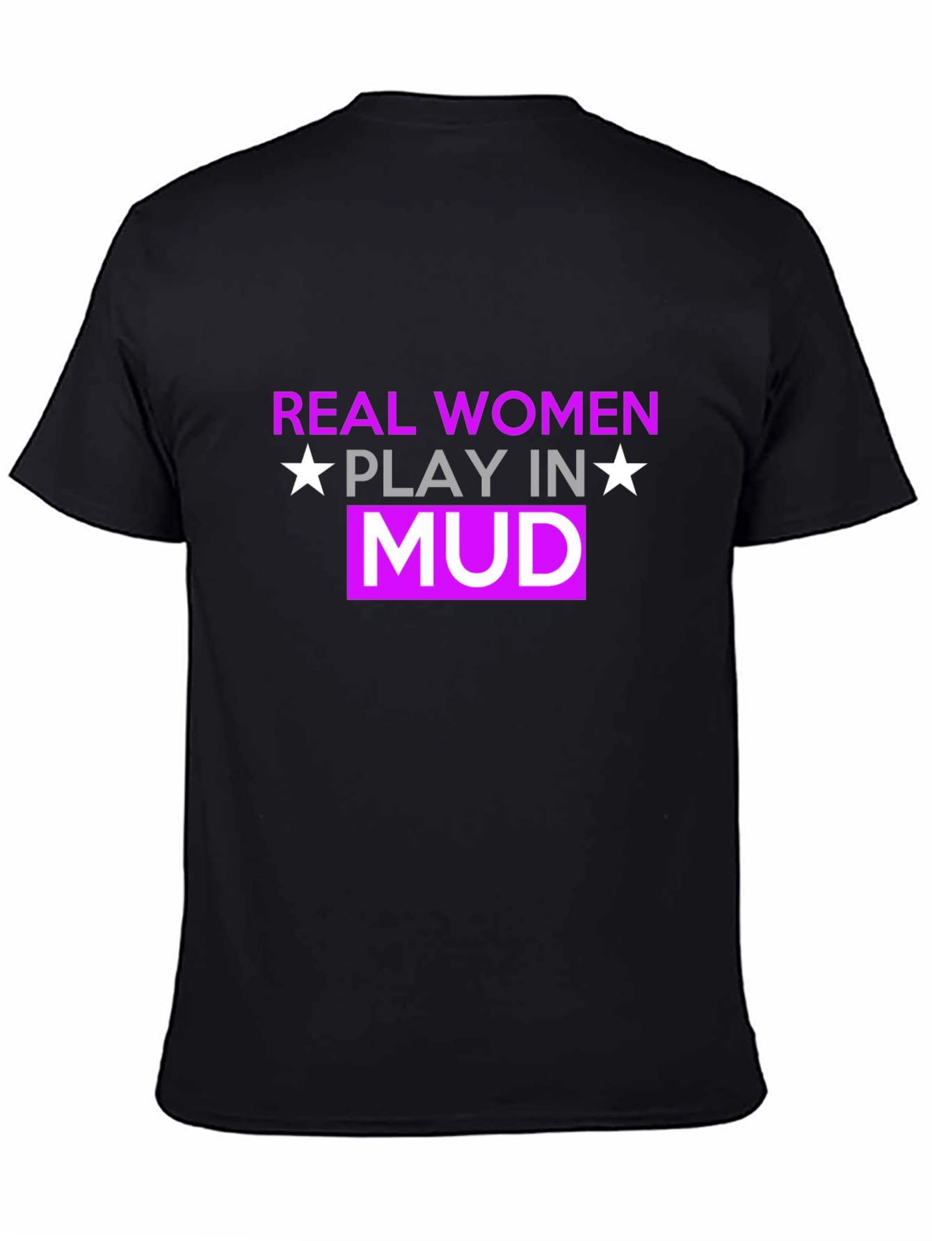 Black Real Women Play In Mud T-Shirt view 4