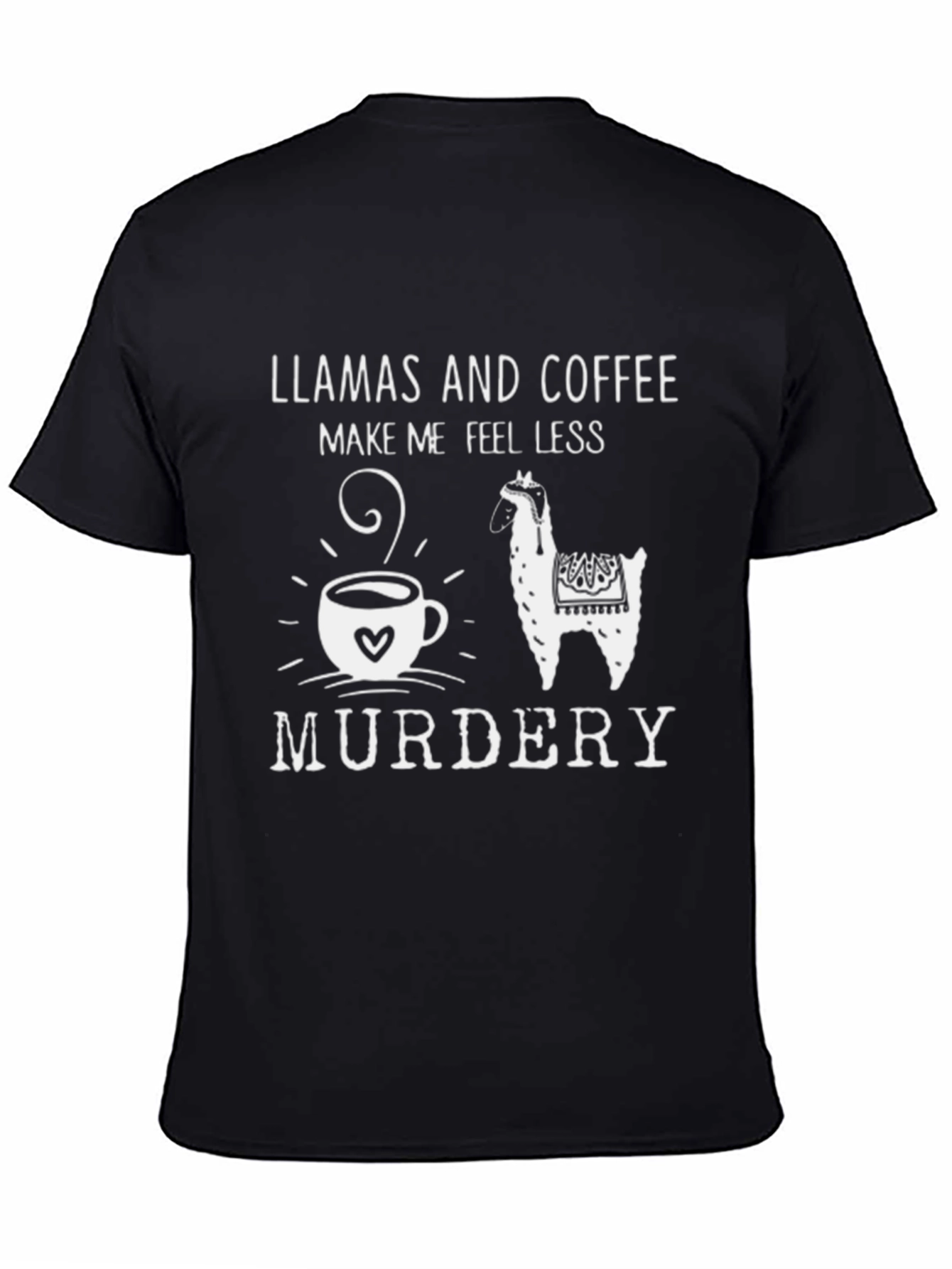 Black Llamas & Coffee Make Me Feel Less Murdery T-Shirt view 4
