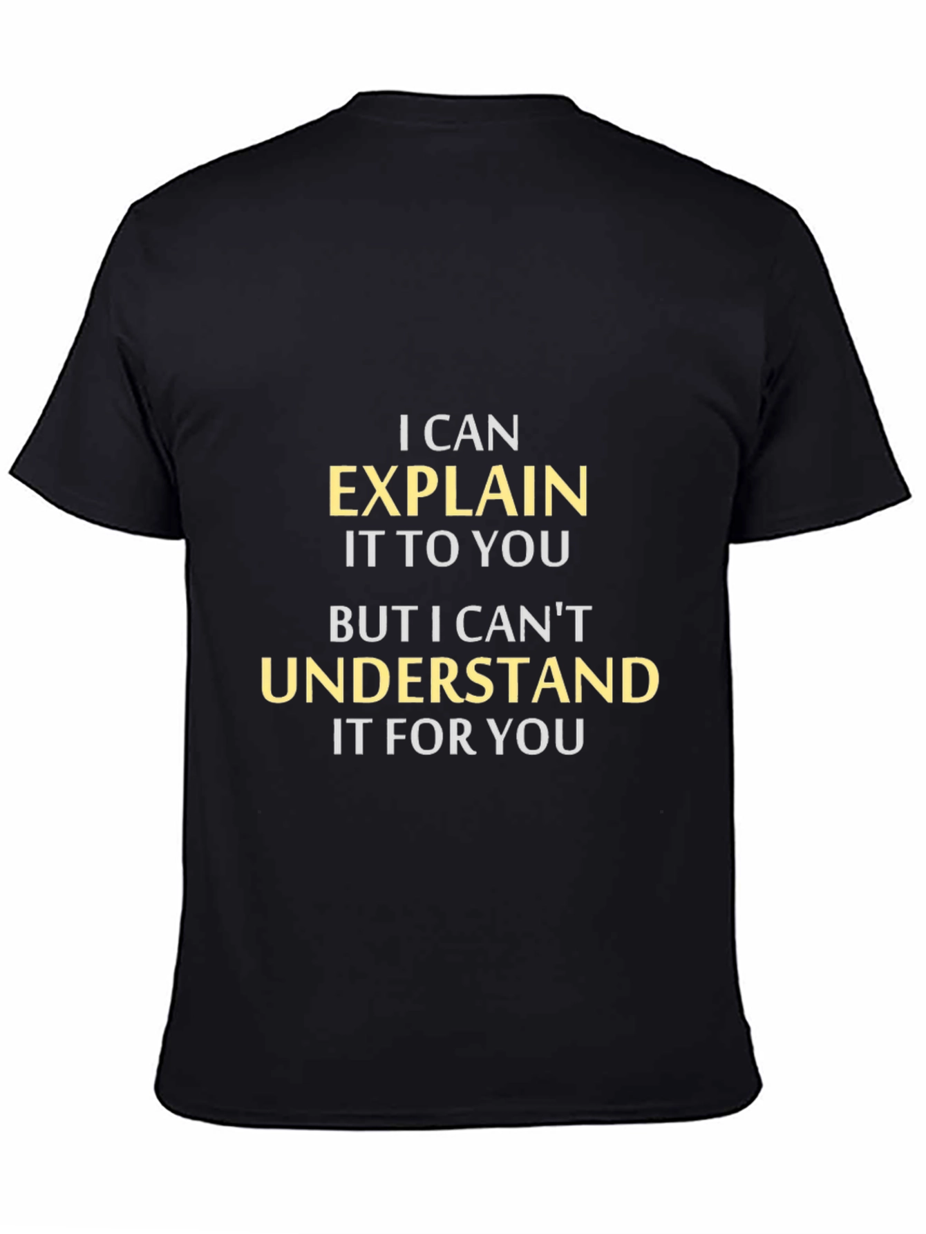 Black Funny "Explain vs. Understand" Graphic Tee view 4