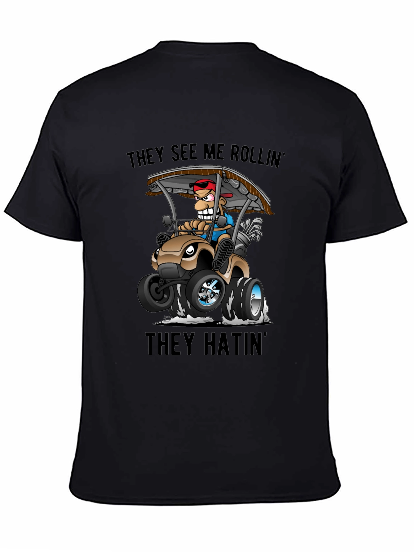 Black Funny Golf Cart T-Shirt: They See Me Rollin' view 4