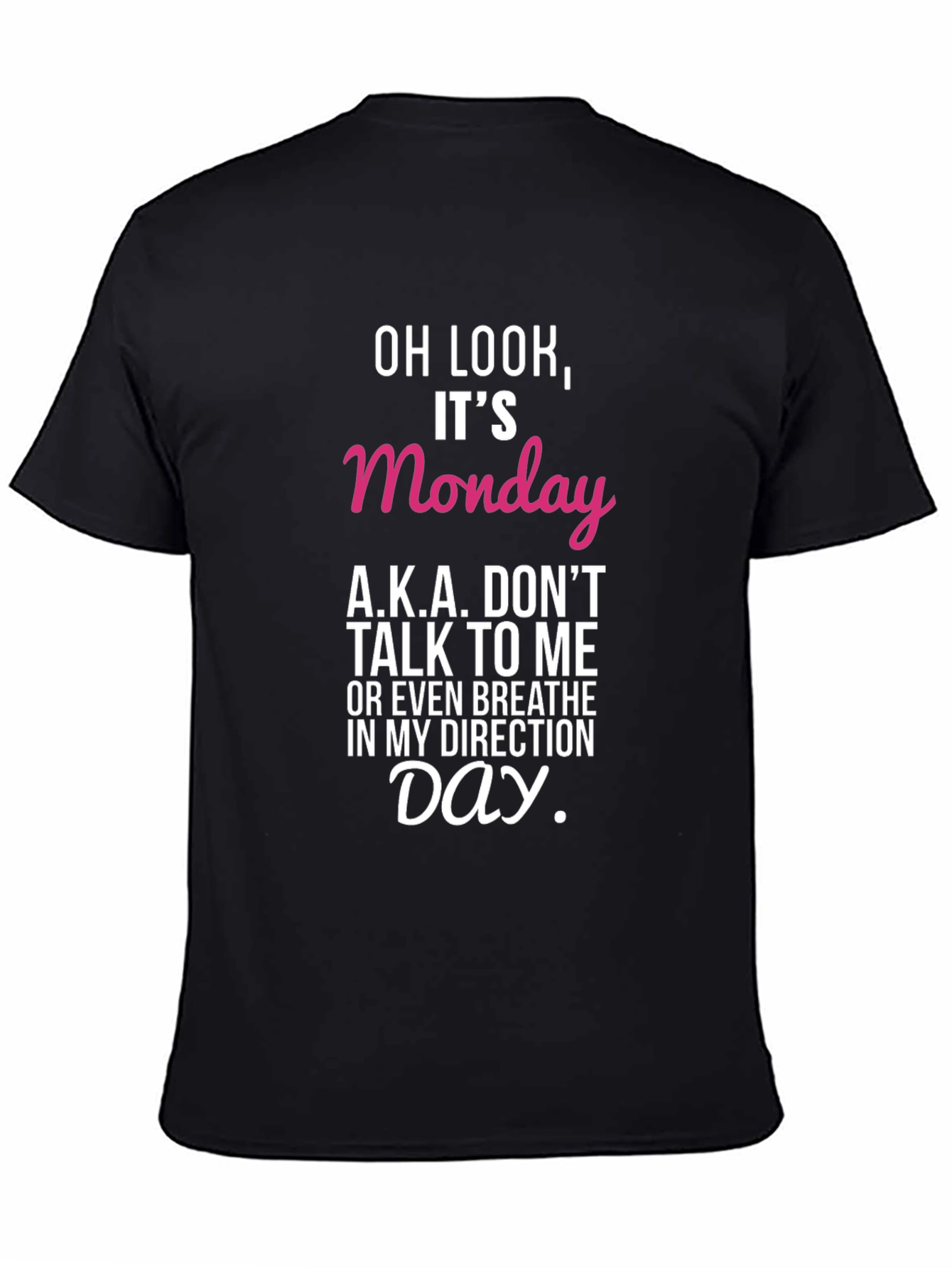 Black Funny Monday T-Shirt - Don't Talk To Me Day view 4