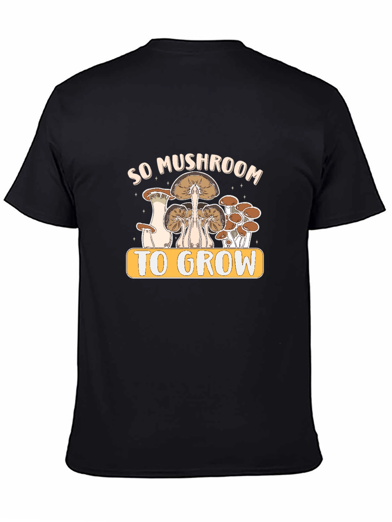 Black So Mushroom To Grow Graphic Tee view 4
