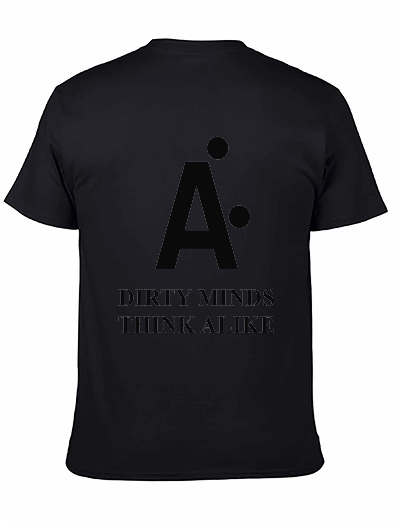 Black Dirty Minds Think Alike Black T-Shirt view 4