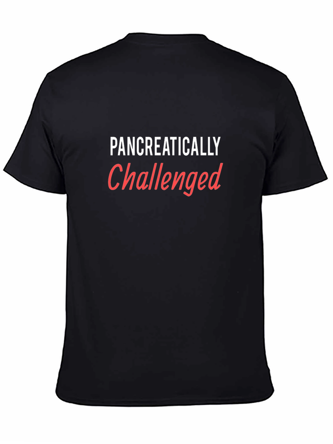Black Pancreatically Challenged Black T-Shirt view 4