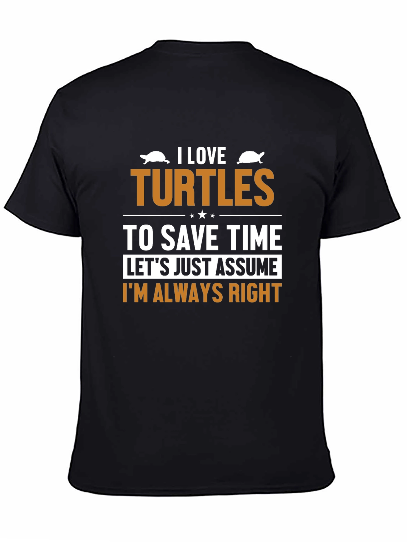 Black I Love Turtles Funny Sarcastic T-Shirt view 4