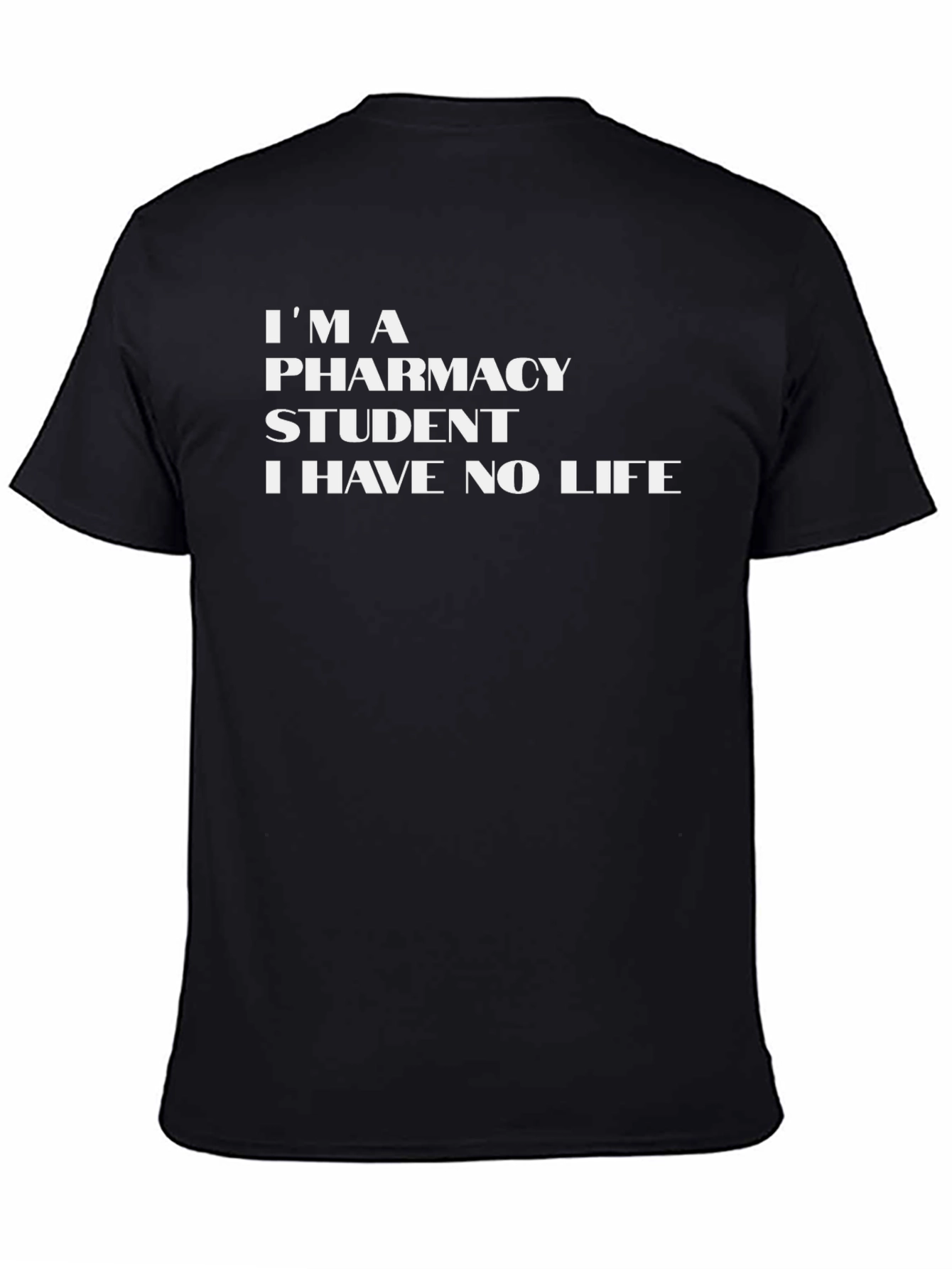 Black Pharmacy Student T-Shirt - No Life, Humorous Tee view 4