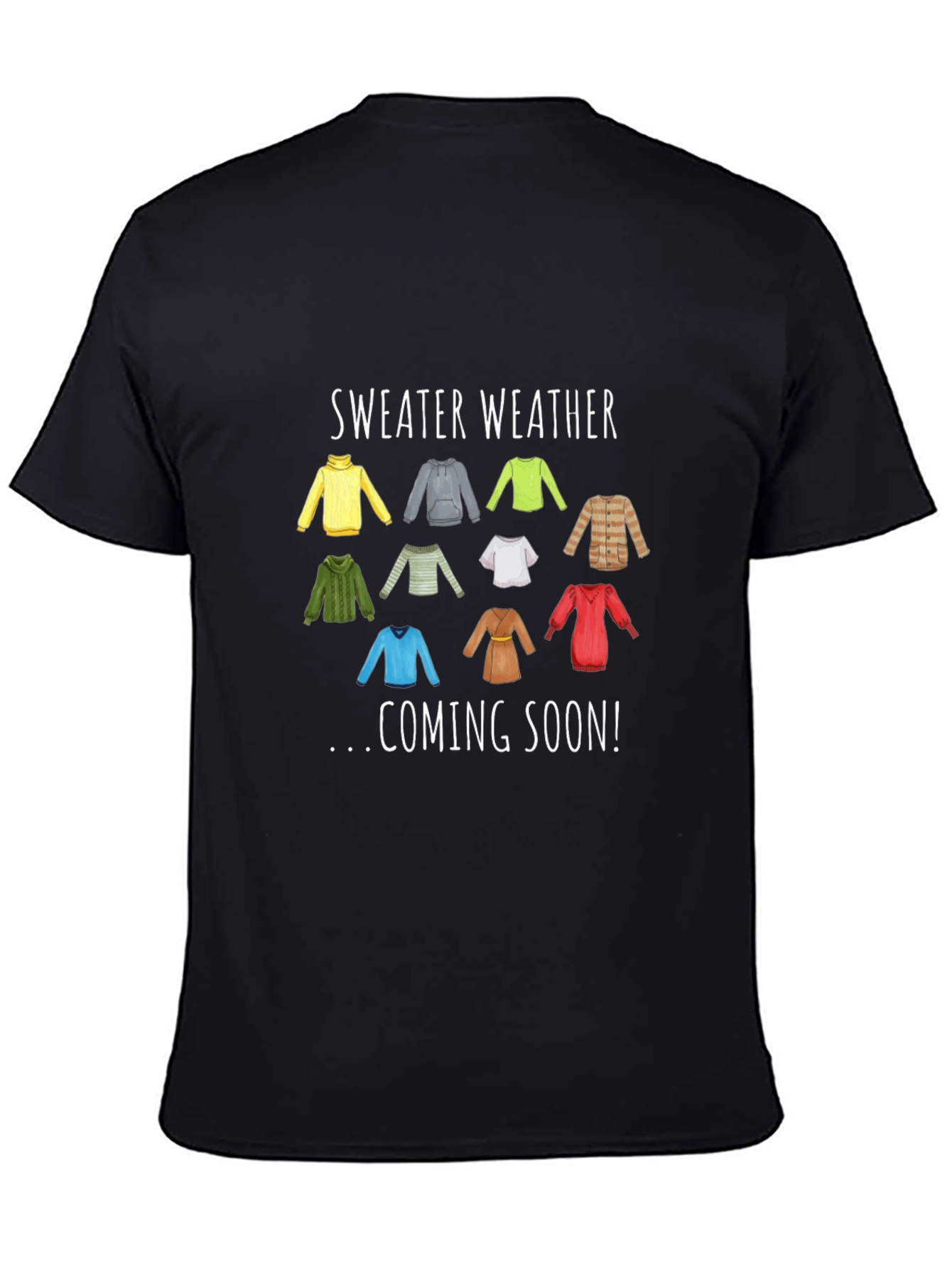 Black Sweater Weather Coming Soon T-Shirt view 4