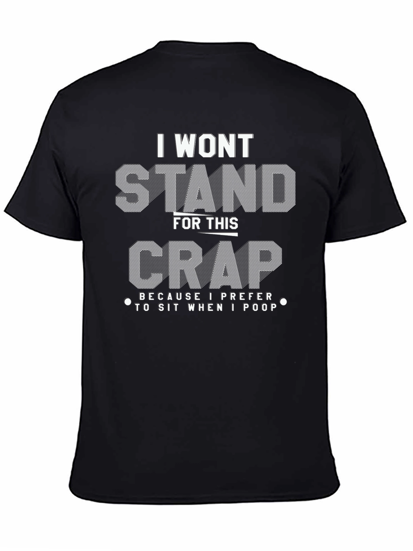 Black Funny I Won't Stand For This Crap T-Shirt view 4