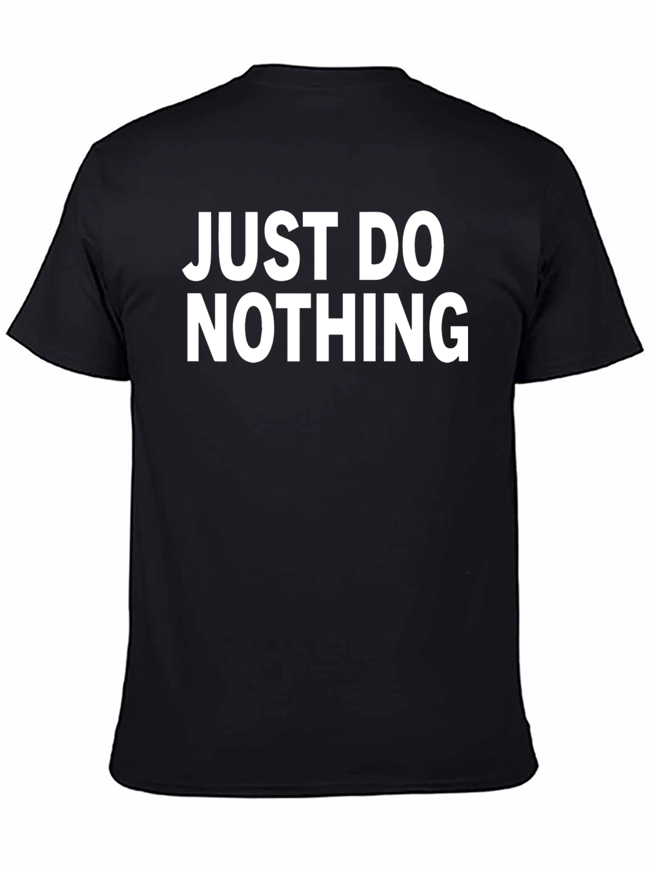 Black Just Do Nothing T-Shirt - Comfortable Cotton Tee view 4
