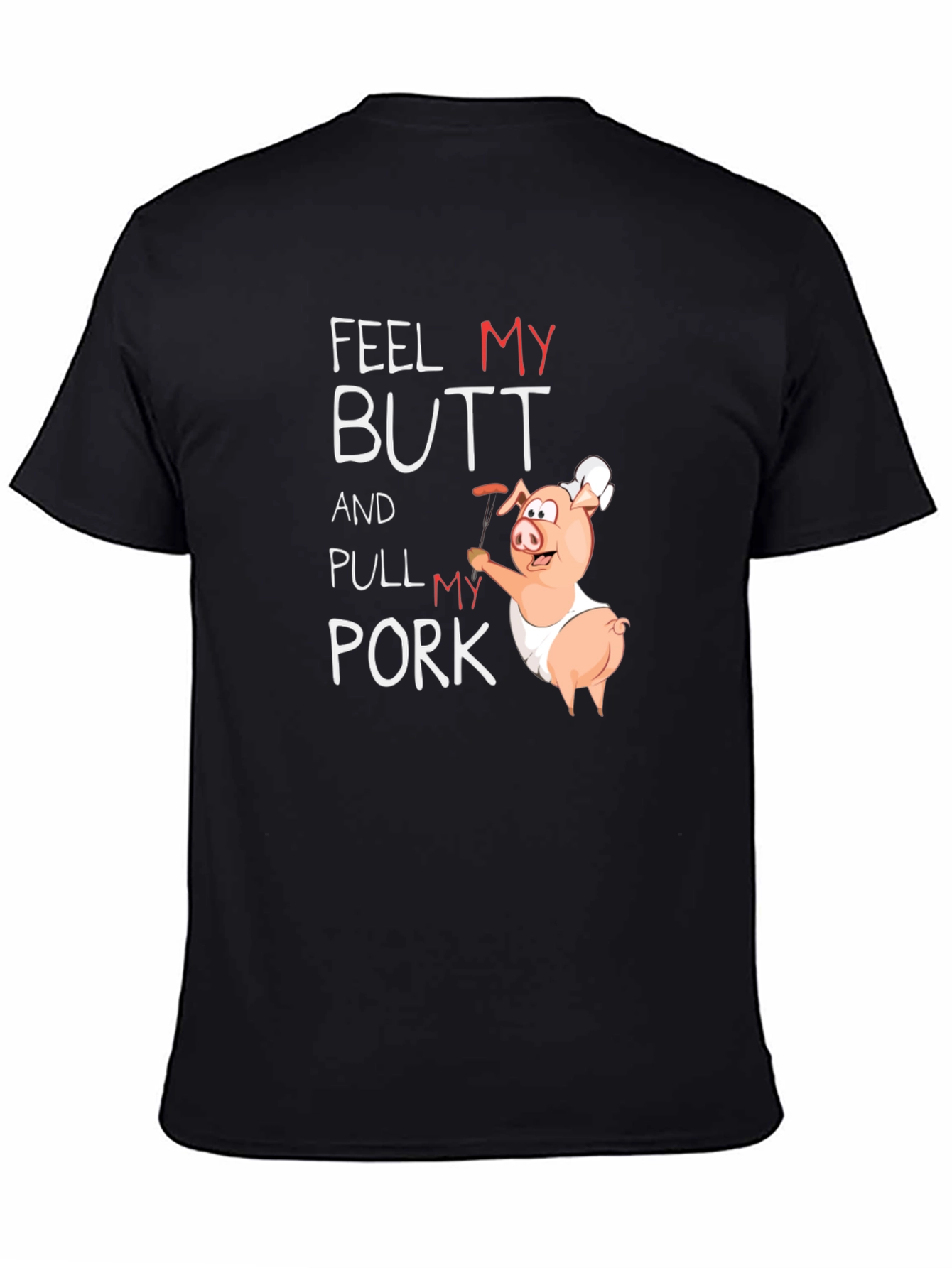 Black Feel My Butt Pull My Pork Graphic T-Shirt view 4
