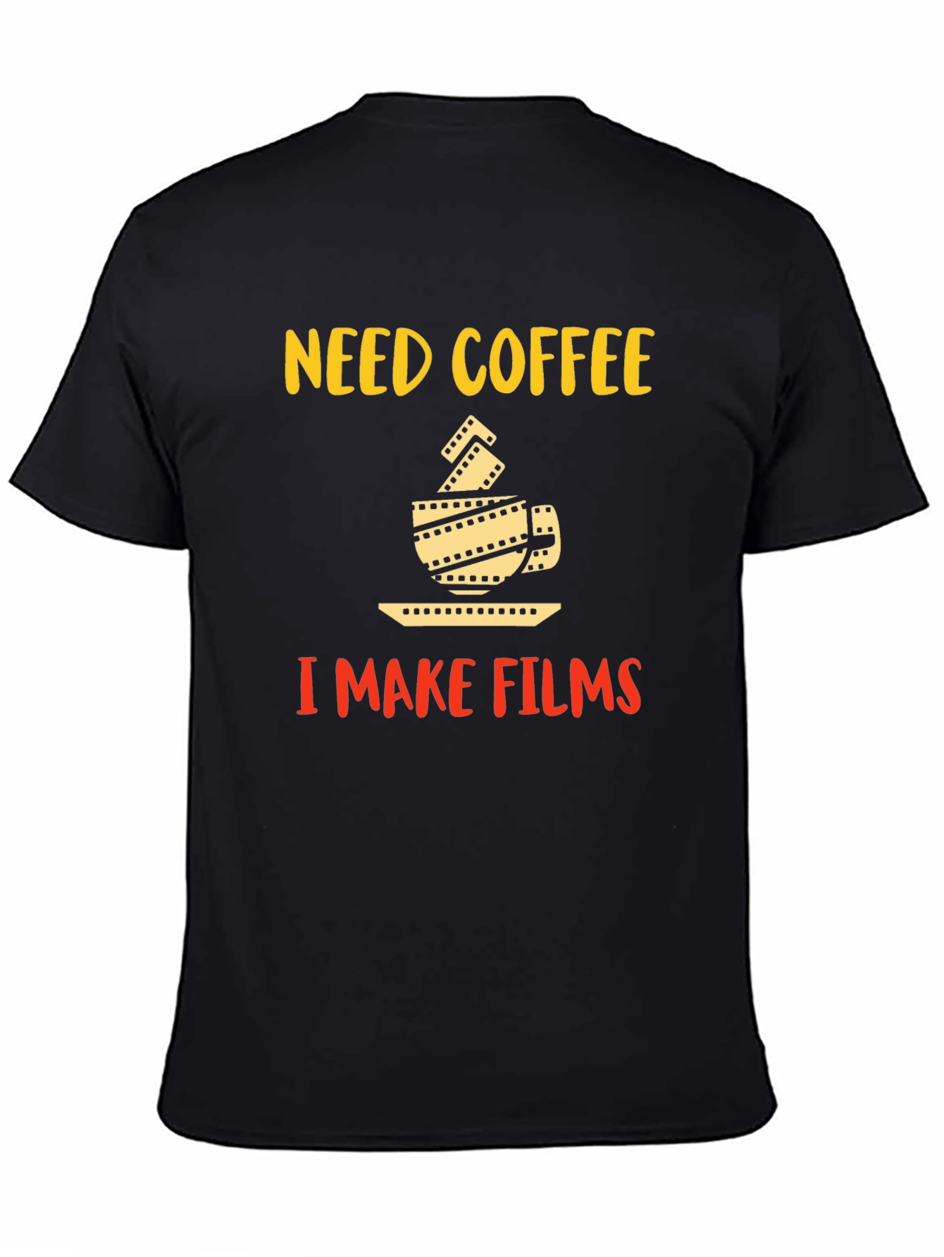Black Need Coffee I Make Films Graphic T-Shirt view 4