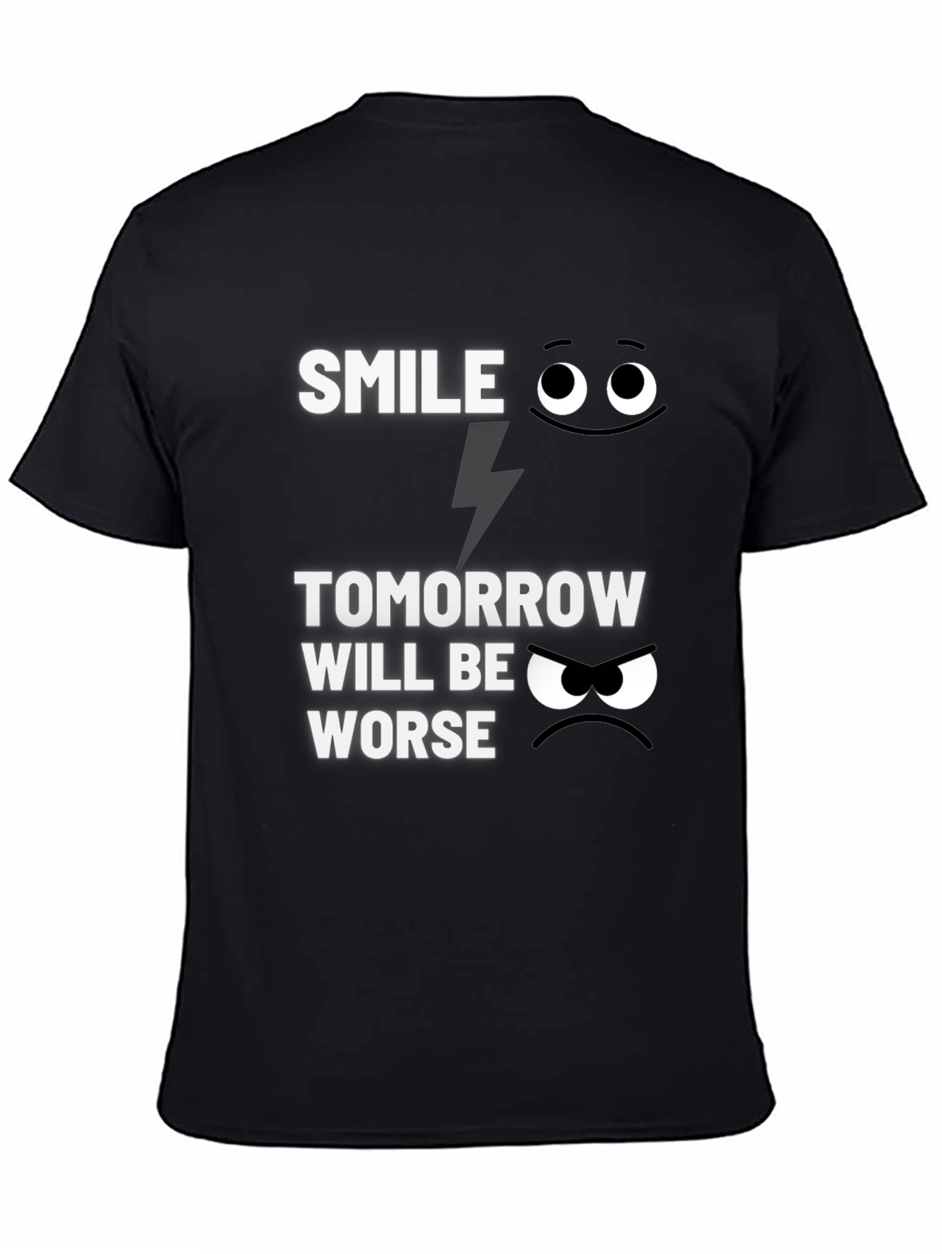 Black Smile Tomorrow Will Be Worse Graphic Tee view 4
