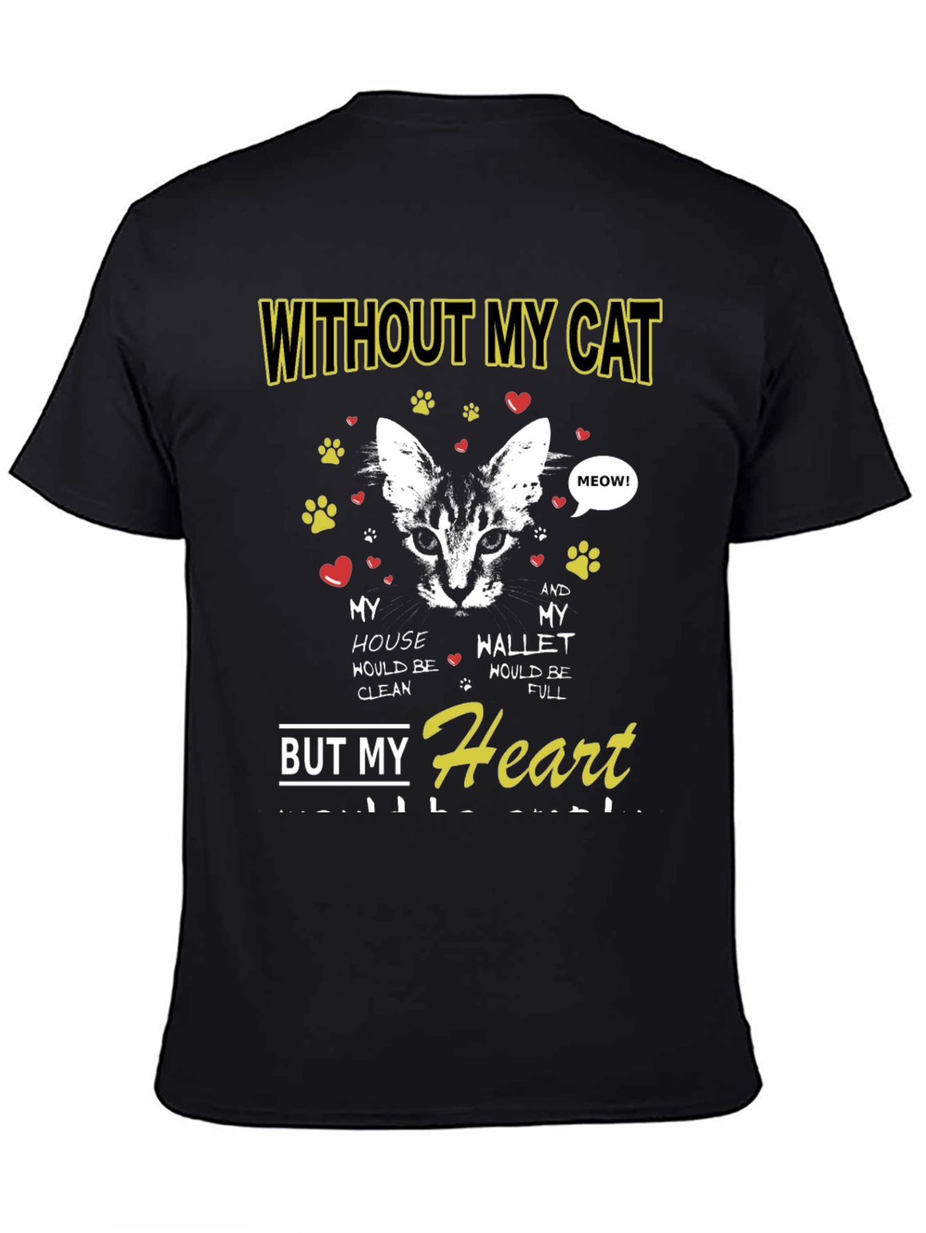 Black Without My Cat T-Shirt - Heart Full view 4