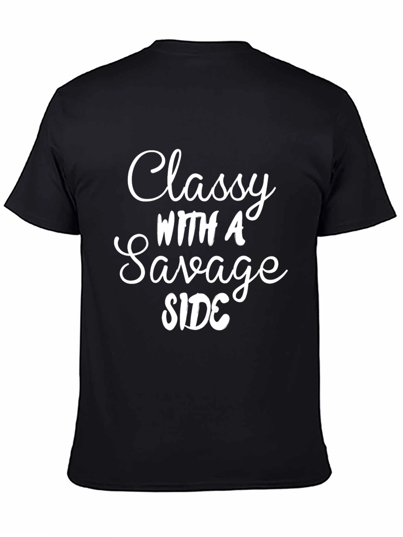 Black Classy With a Savage Side Black Graphic Tee view 4
