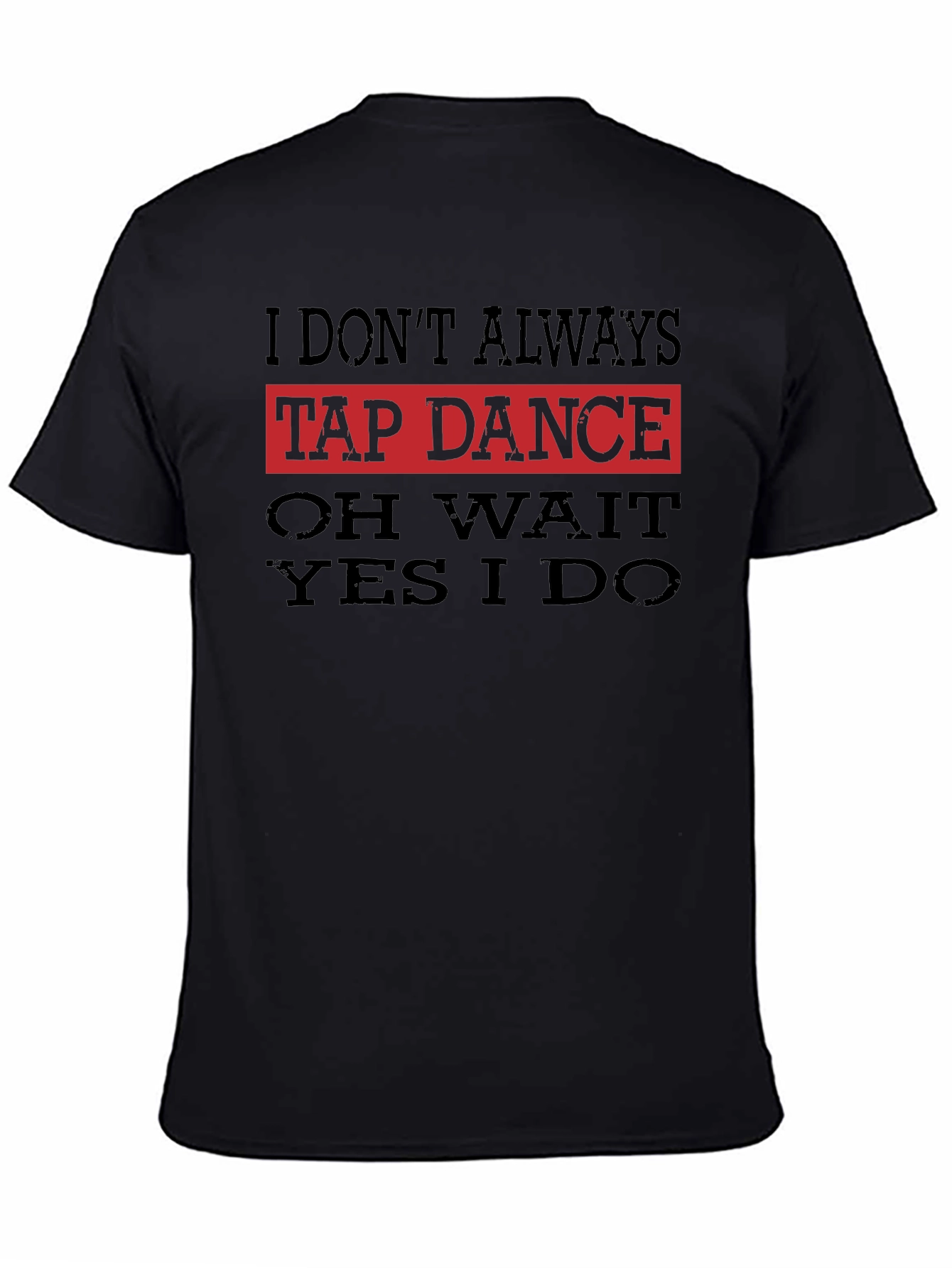 Black Funny Tap Dance T-Shirt view 4