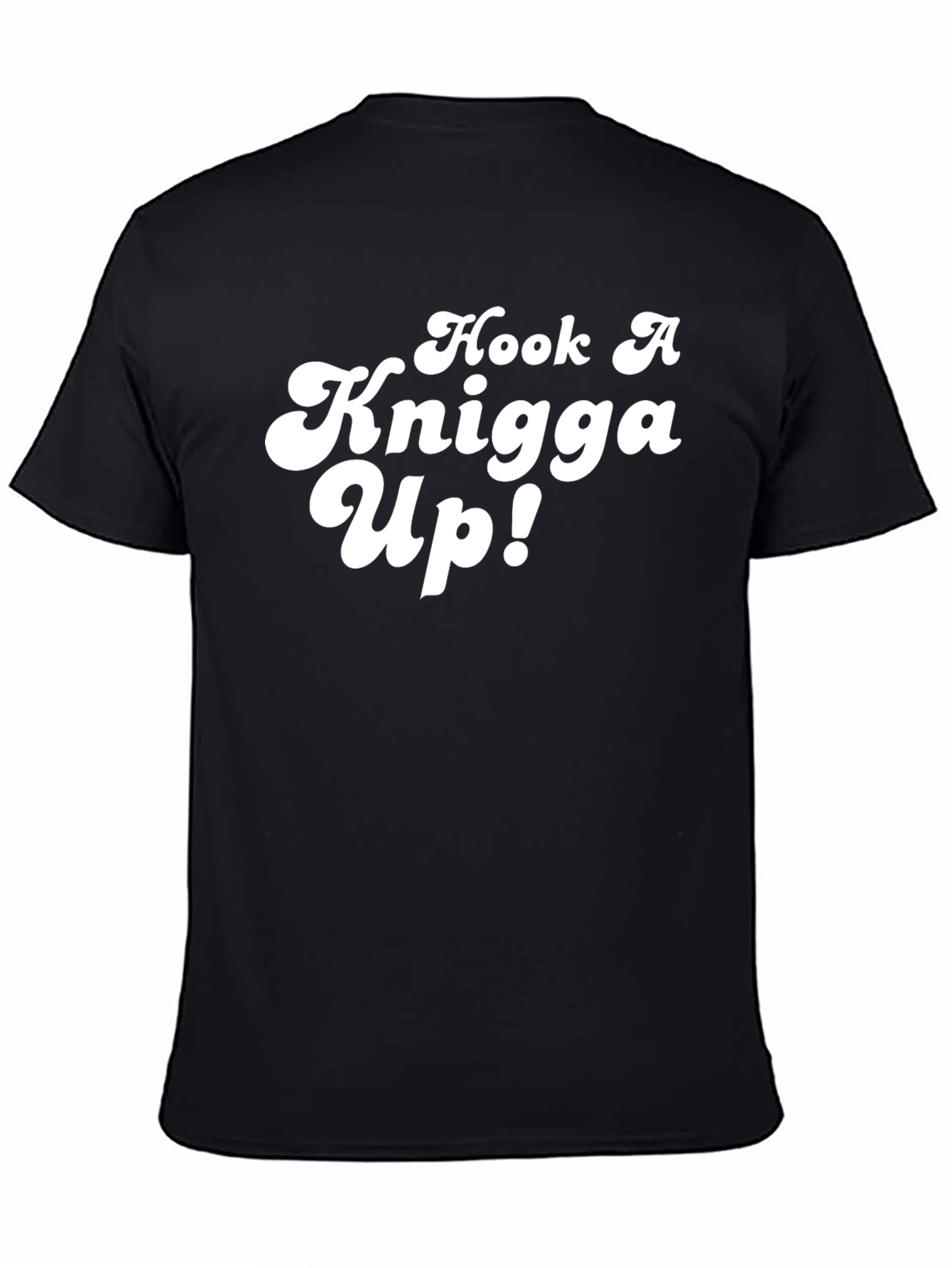 Black Hook A Knigga Up! Novelty Black T-Shirt view 4