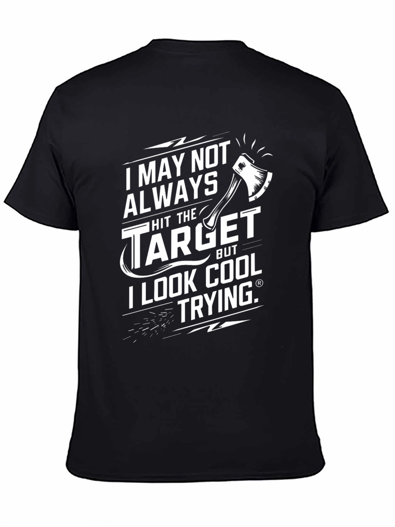 Black Funny Axe Throwing T-Shirt: I May Not Always Hit the Target view 4