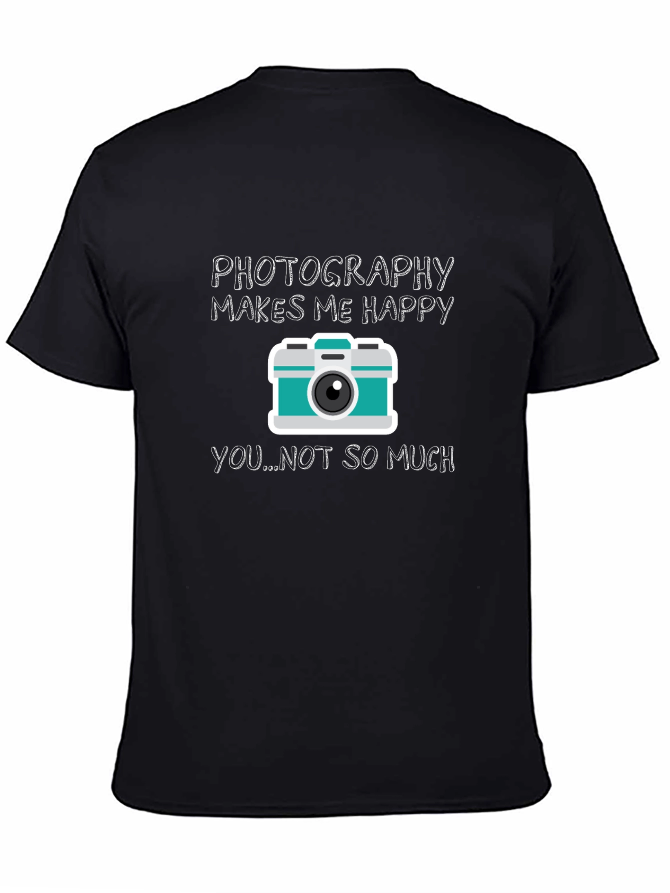 Black Funny Photography T-Shirt - Makes Me Happy view 4