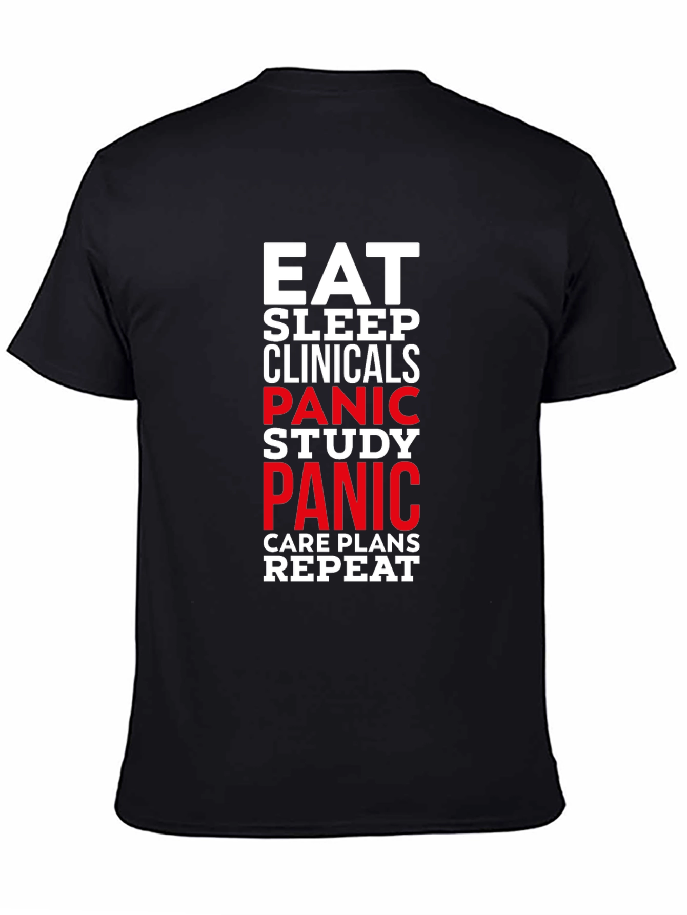 Eat Sleep Clinicals Panic Study Repeat Black T-Shirt - 4