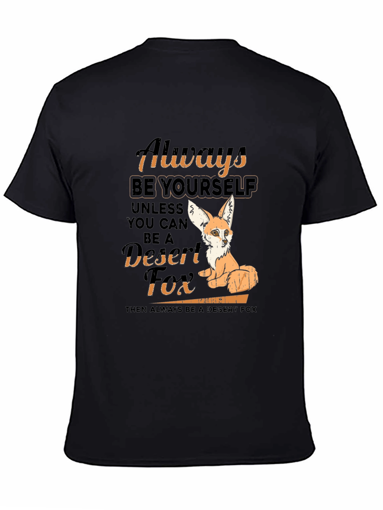 Black Always Be Yourself Desert Fox T-Shirt view 4