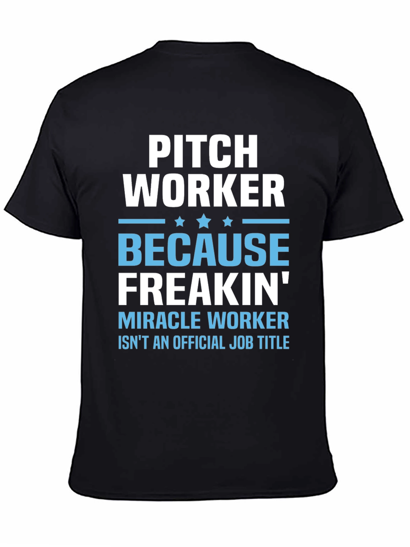Black Pitch Worker T-Shirt - Funny Job Title Tee view 4