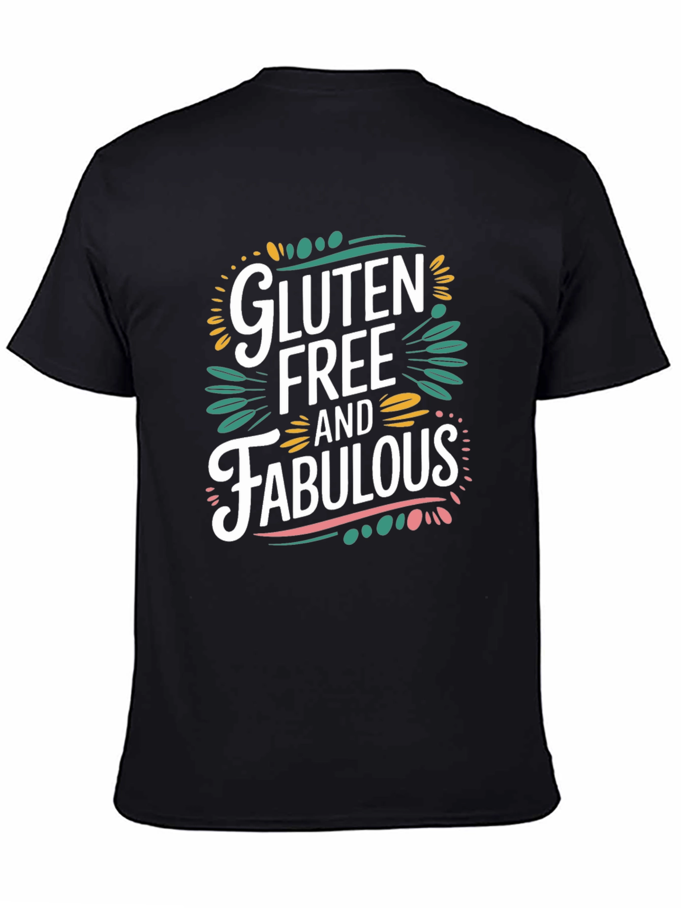 Gluten Free and Fabulous Black T-Shirt - 4