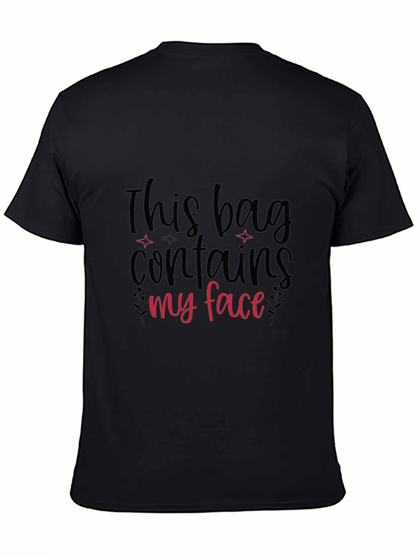 Black Funny Graphic T-Shirt - This Bag Contains My Face view 4