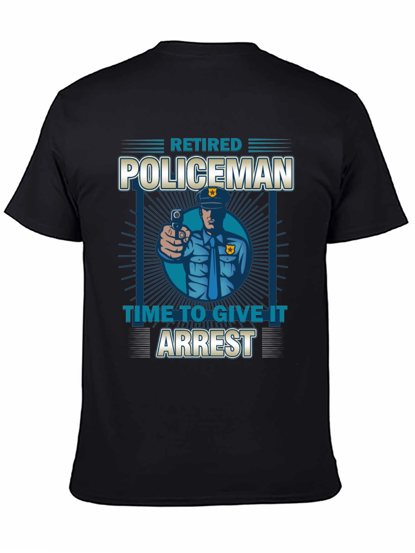 Black Retired Policeman Graphic T-Shirt - Time To Give It Arrest view 4