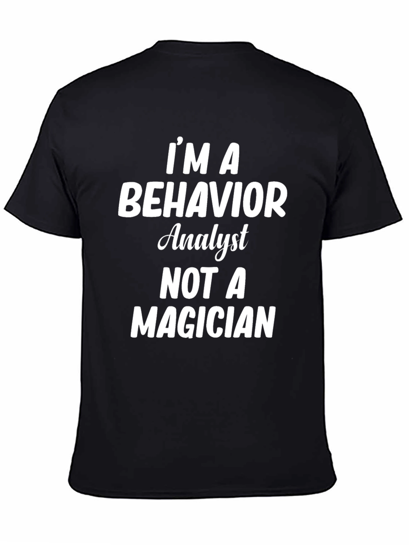 Black Behavior Analyst Novelty Graphic T-Shirt view 4