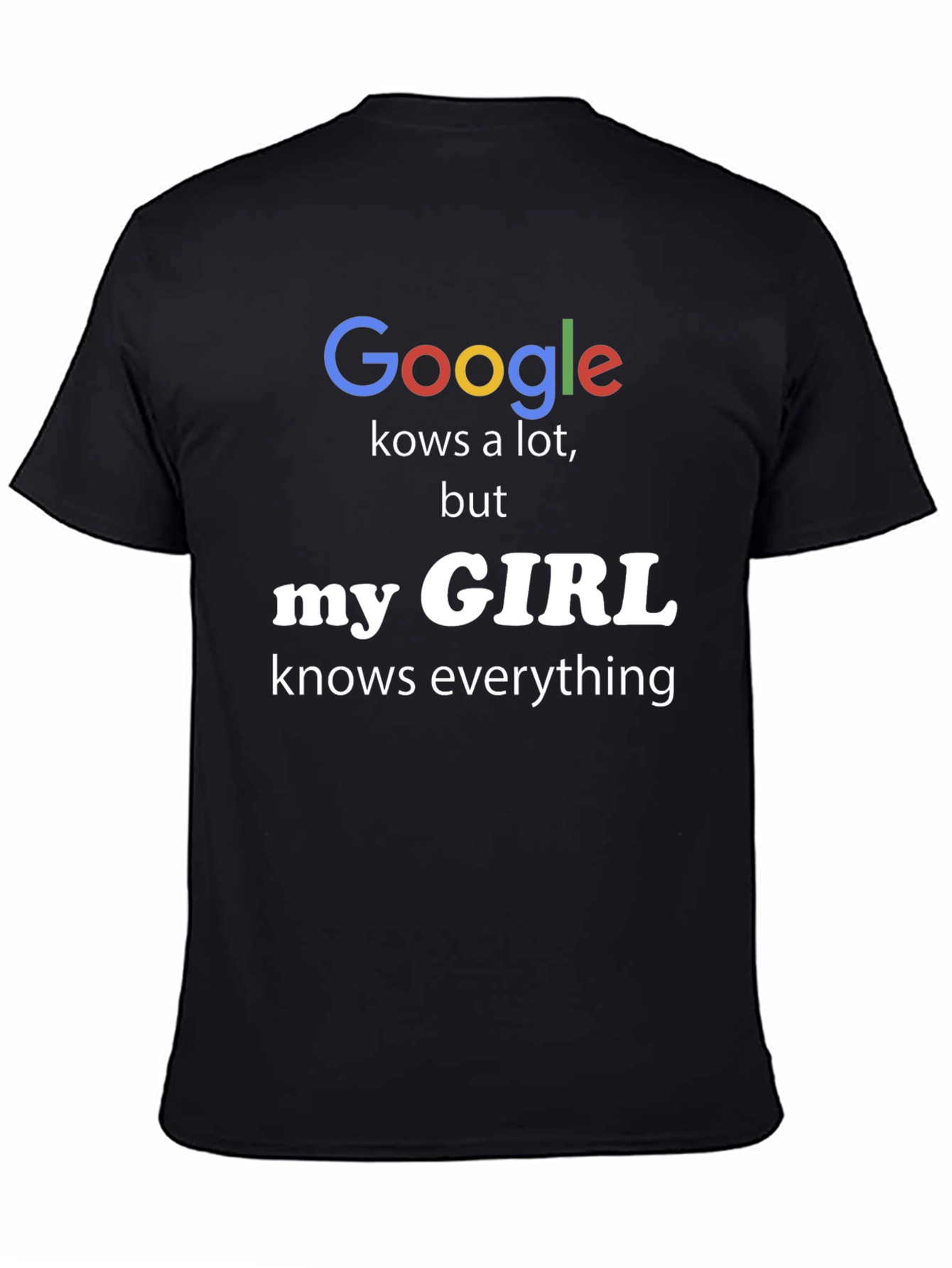 Black Funny "My Girl Knows Everything" T-Shirt view 4