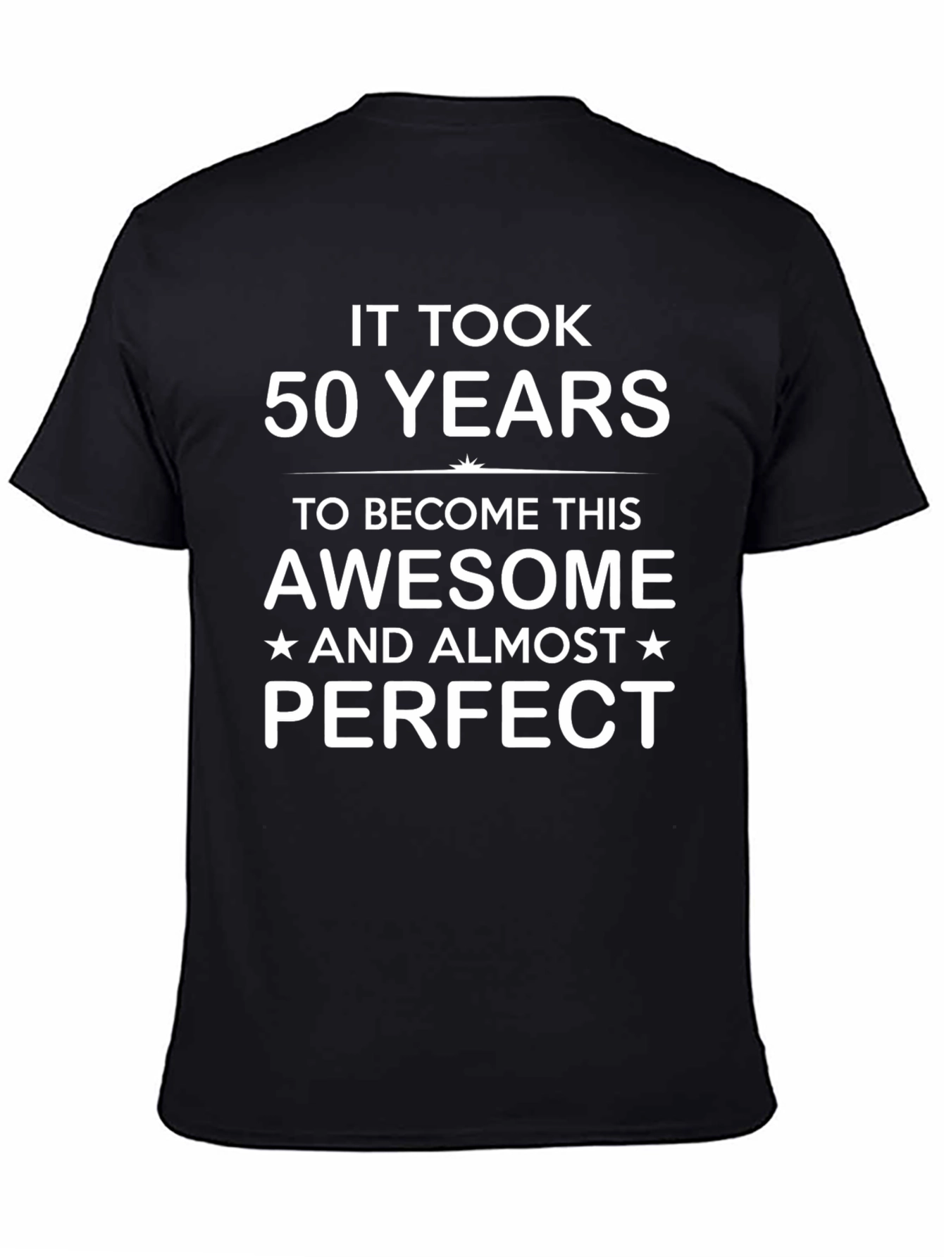 Black It Took 50 Years Funny Birthday T-Shirt view 4