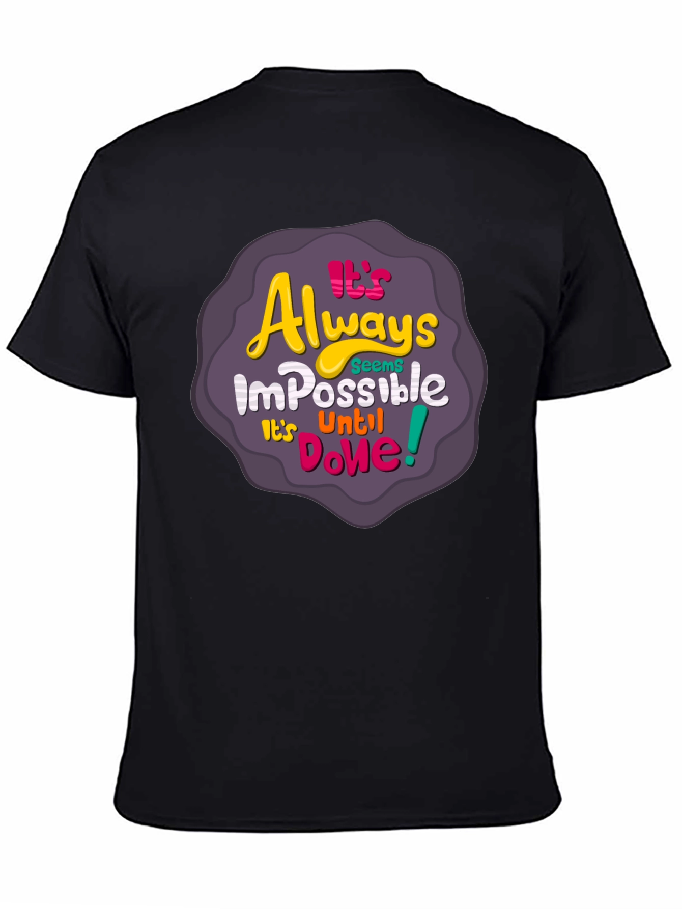 Black It's Always Impossible T-Shirt - Motivational Design view 4