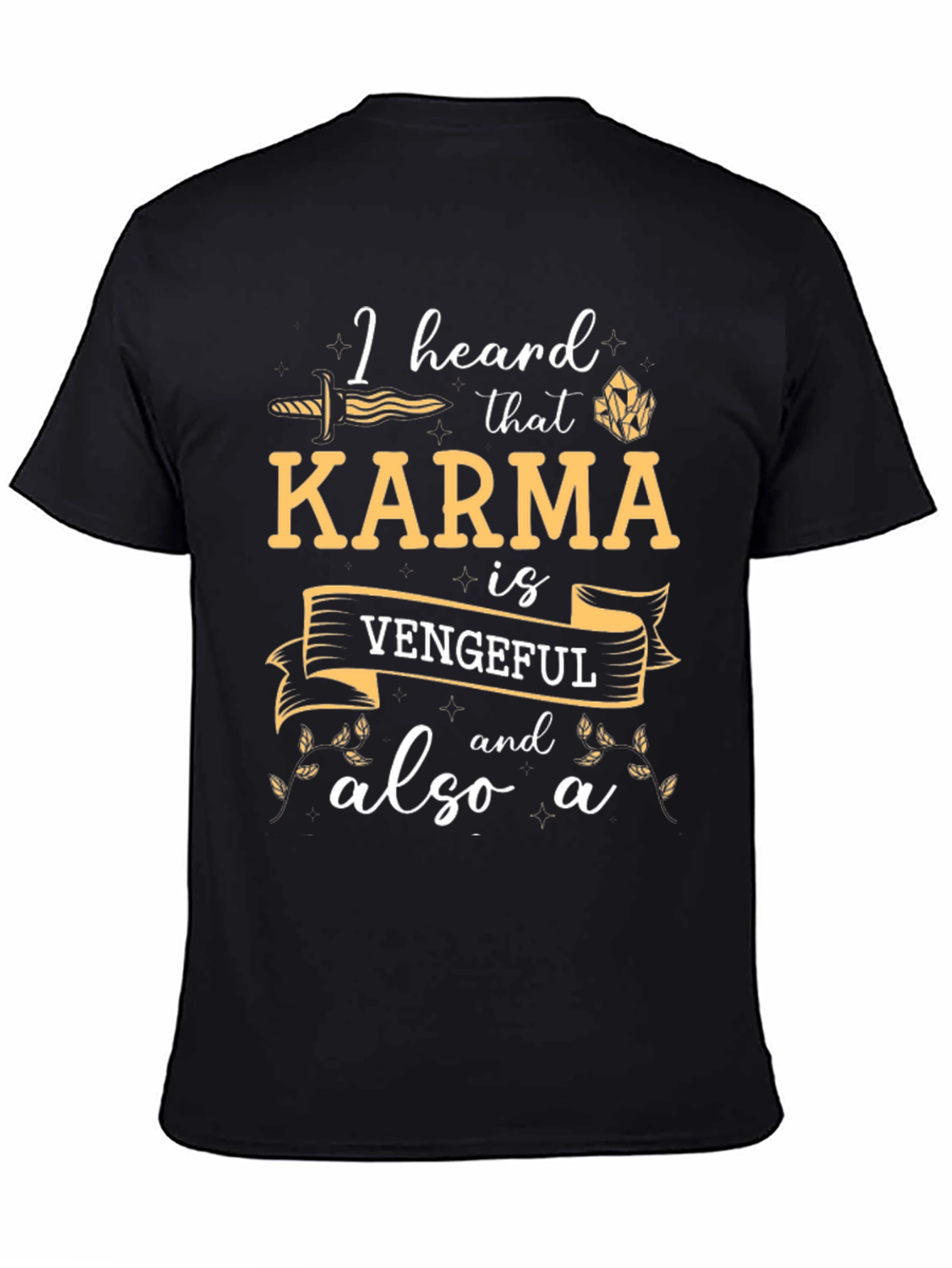 Black Karma is Vengeful T-Shirt - Funny Slogan Tee view 4
