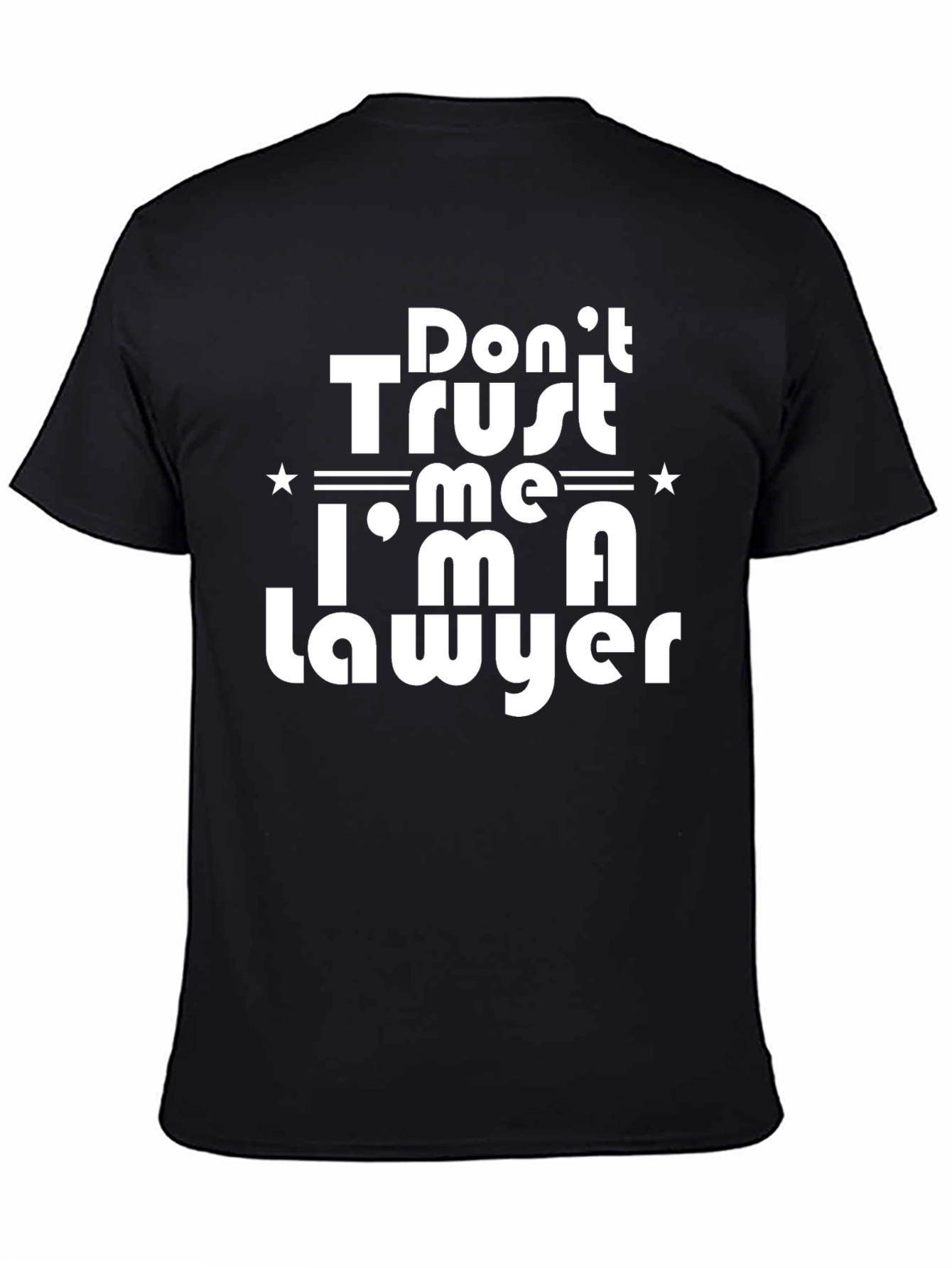 Don't Trust Me I'm A Lawyer T-Shirt - 4