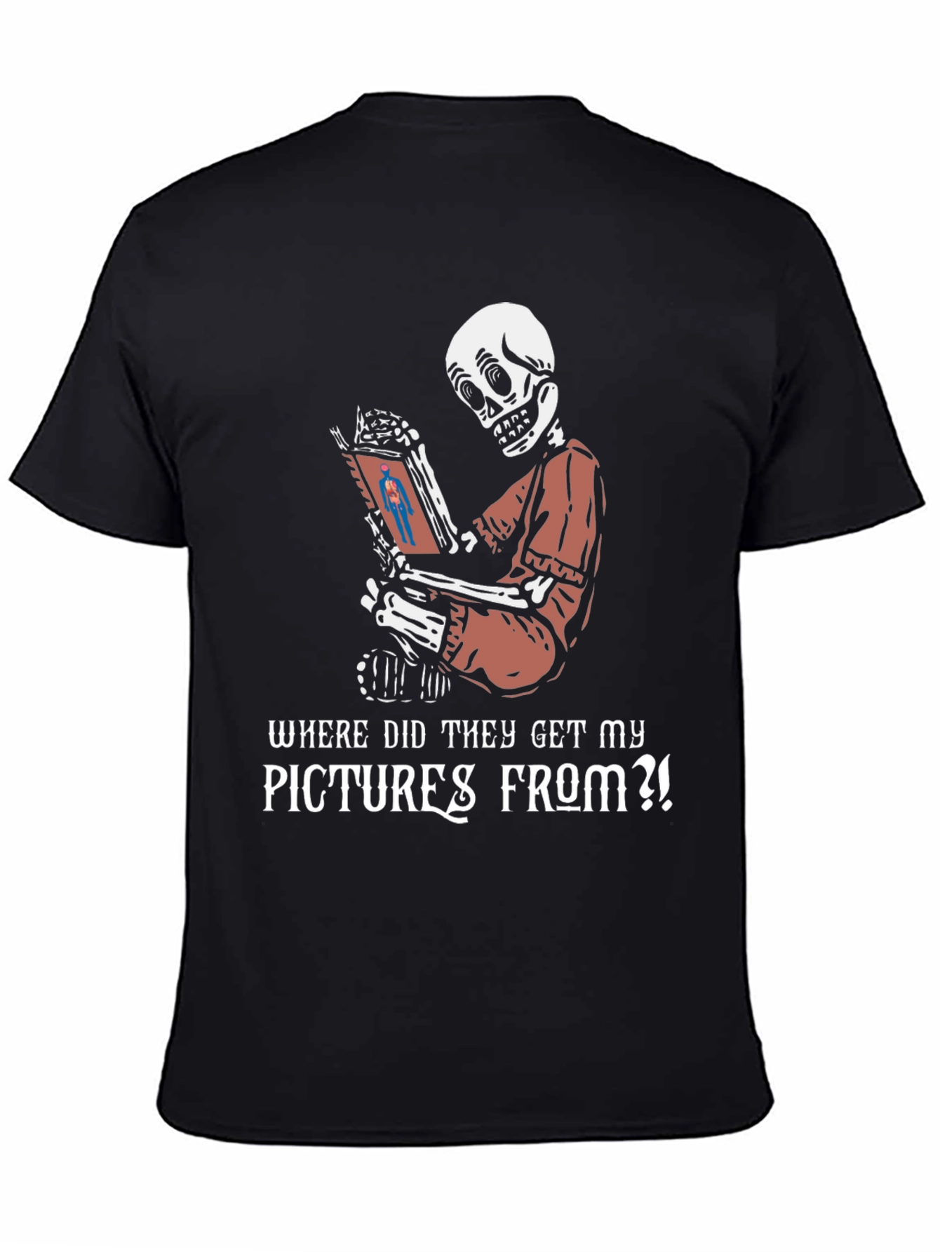 Black Funny Skeleton Reading T-Shirt - "Where Did They Get My Pictures From?!" view 4