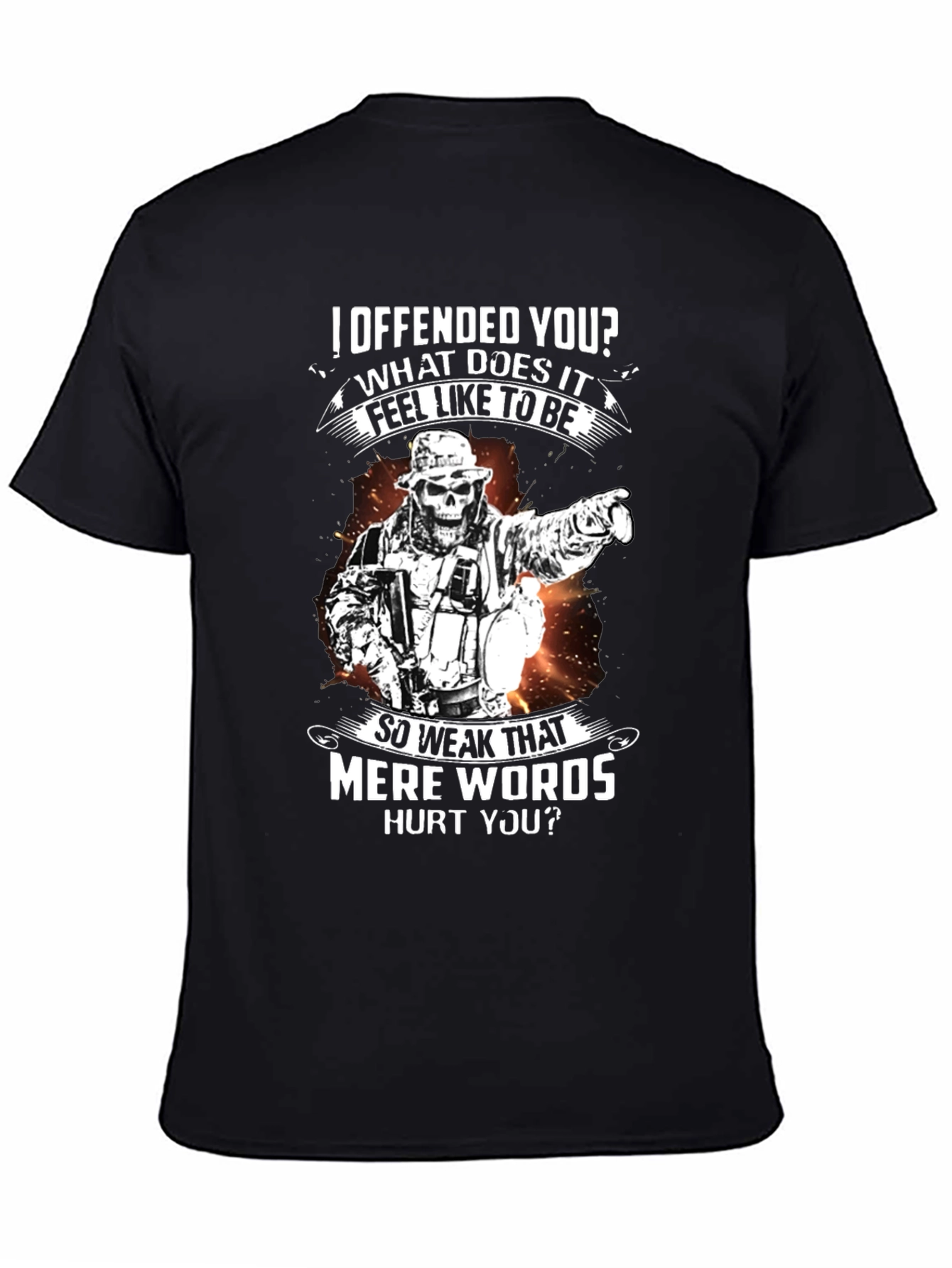 Offensive Humor T-Shirt - Weak Mere Words - 4