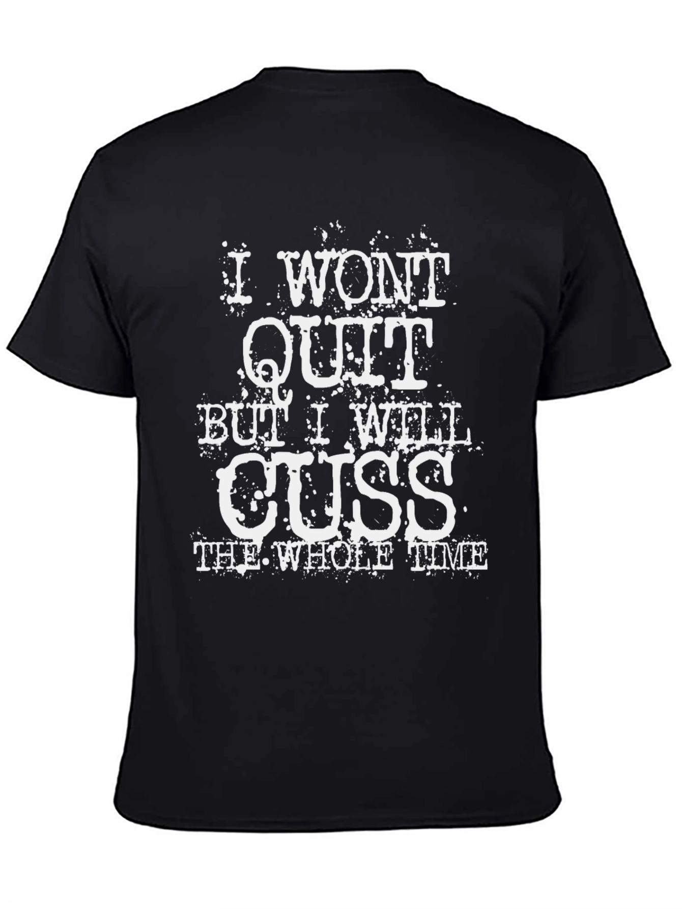 Black I Won't Quit Cussing Graphic Tee view 4