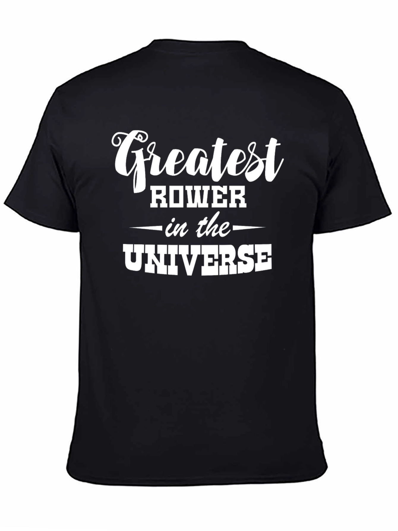 Black Greatest Rower in the Universe T-Shirt view 4