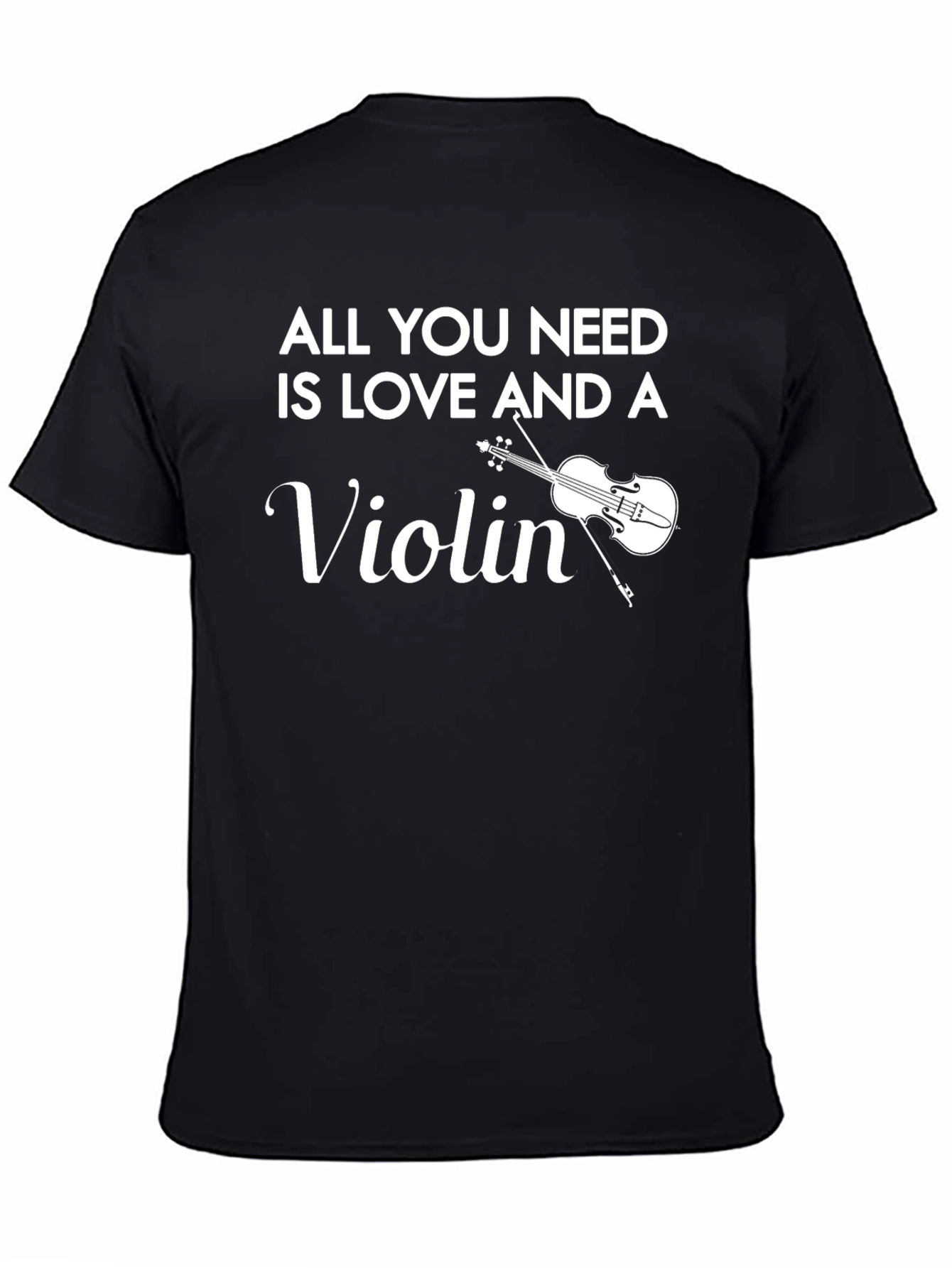 Black All You Need is Love & A Violin T-Shirt view 4
