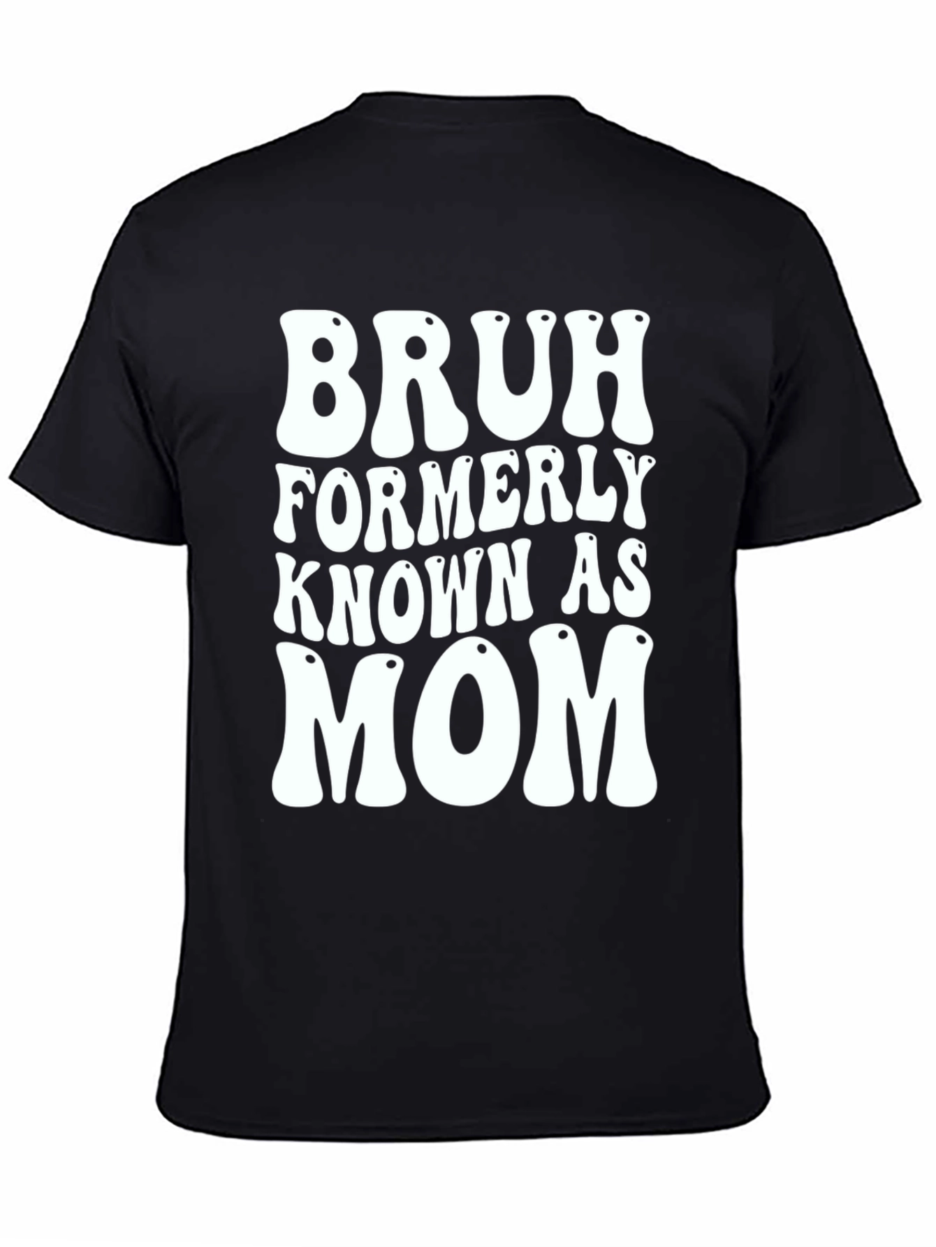 Black Bruh Formerly Known As Mom T-Shirt - Black view 4
