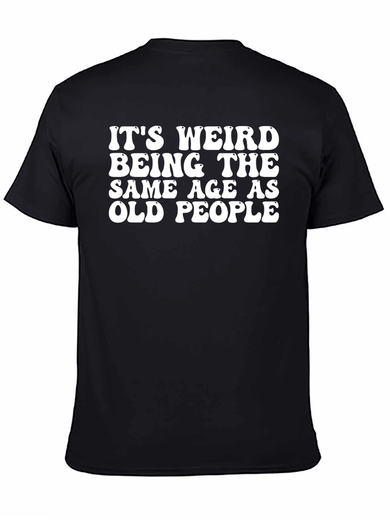 Black Funny "Same Age As Old People" Black T-Shirt view 4