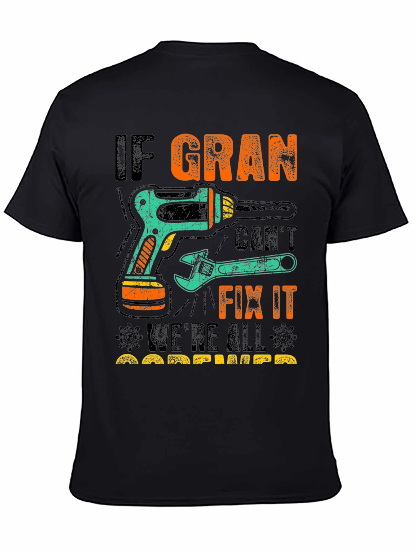 Black If Gran Can't Fix It T-Shirt view 4