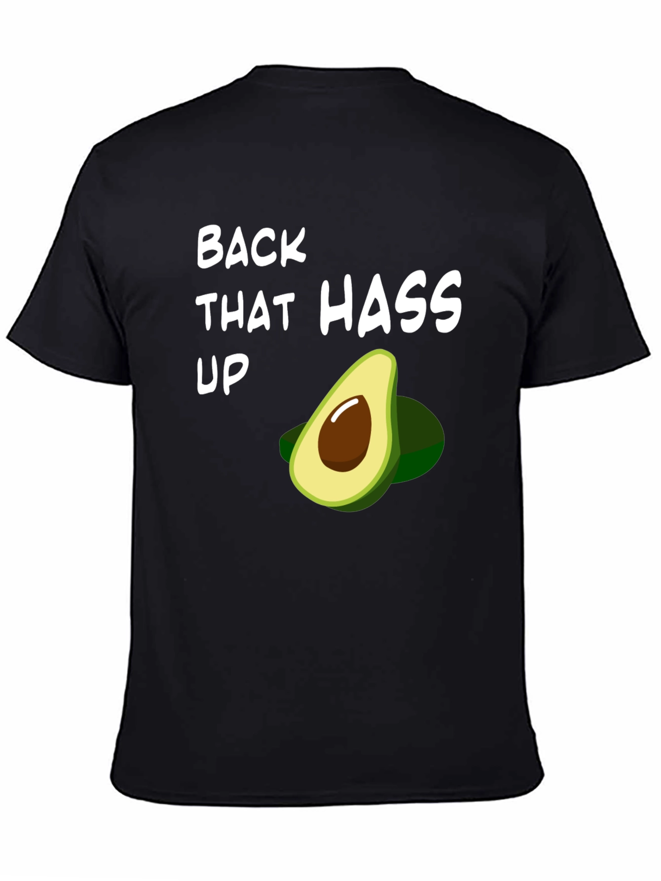 Black Back That Hass Up Avocado T-Shirt Funny Fruit Graphic Tee view 4